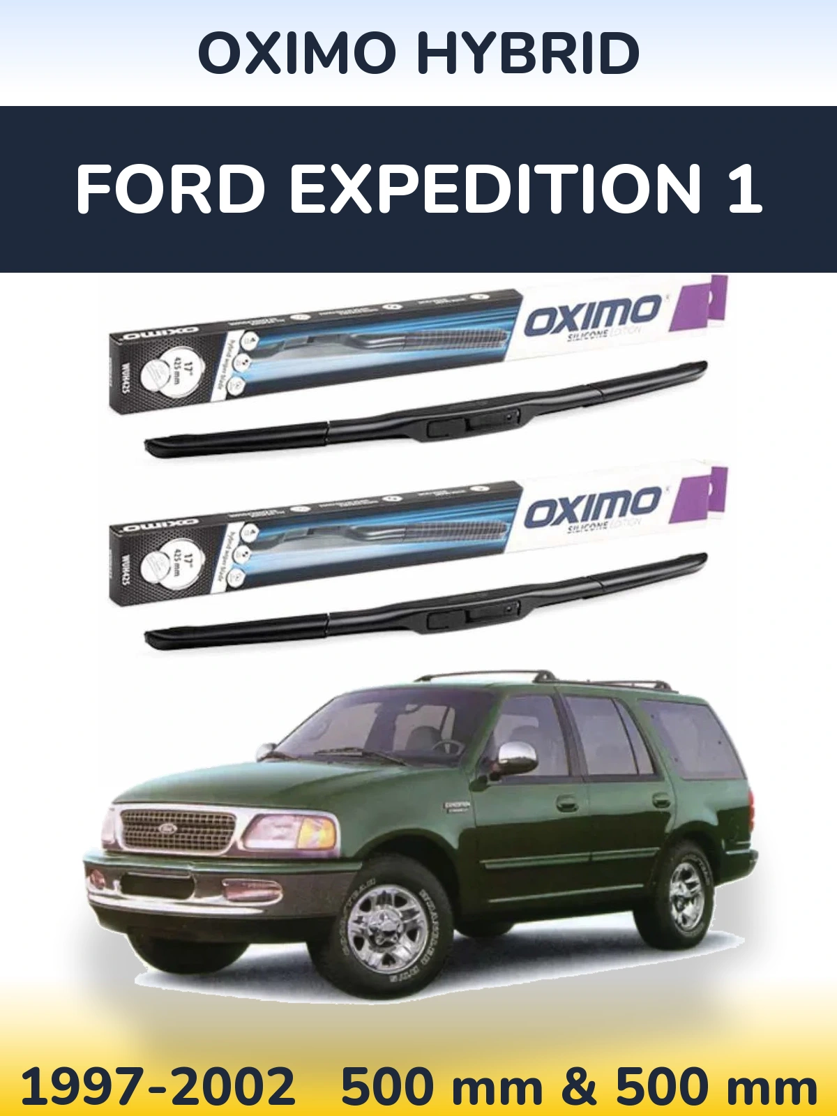 Комплект передніх щіток Oximo Hybrid 500 & 500 мм для Ford Expedition 1 1997-2002