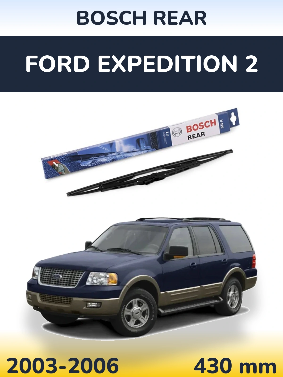 Torkarblad BOSCH Rear för Ford Expedition 2
