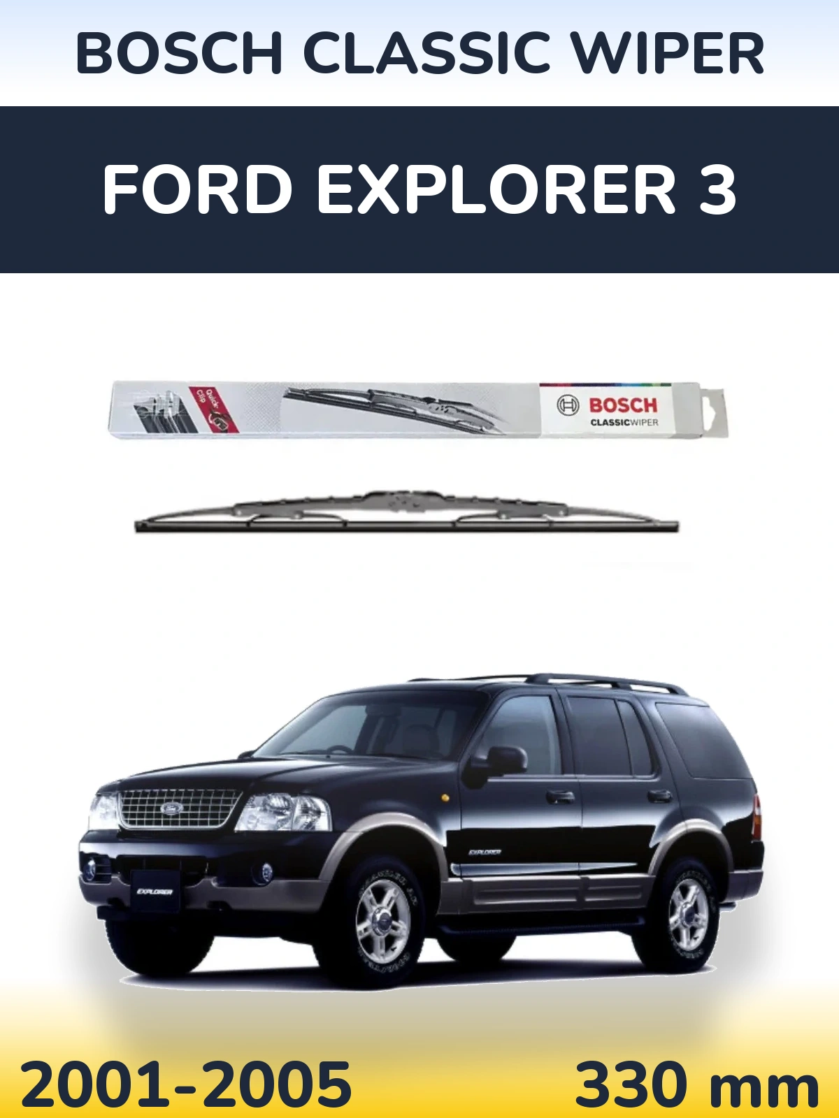 Torkarblad BOSCH Classic Wiper för Ford Explorer 3