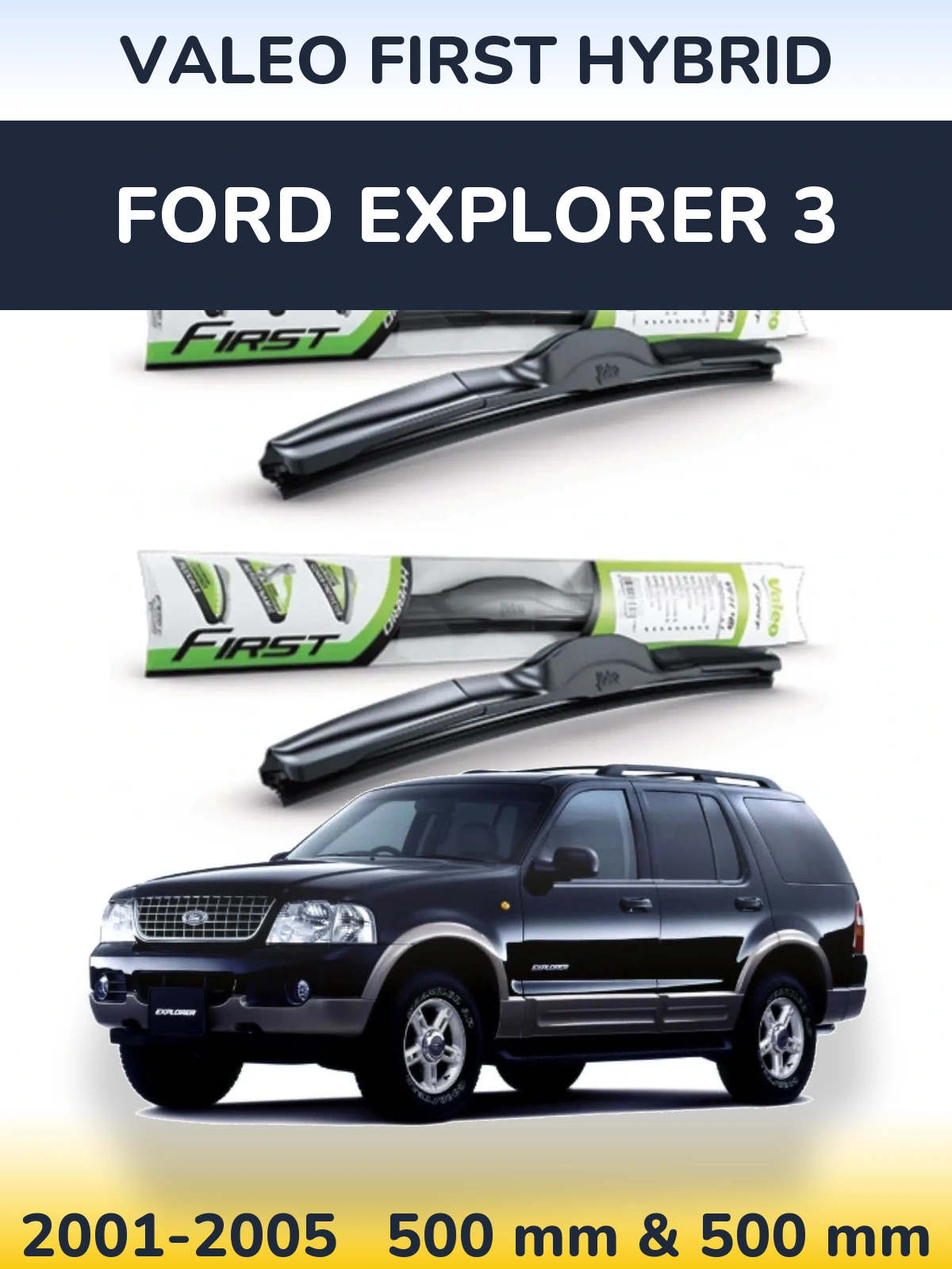 Torkarblad Valeo First Hybrid för Ford Explorer 3
