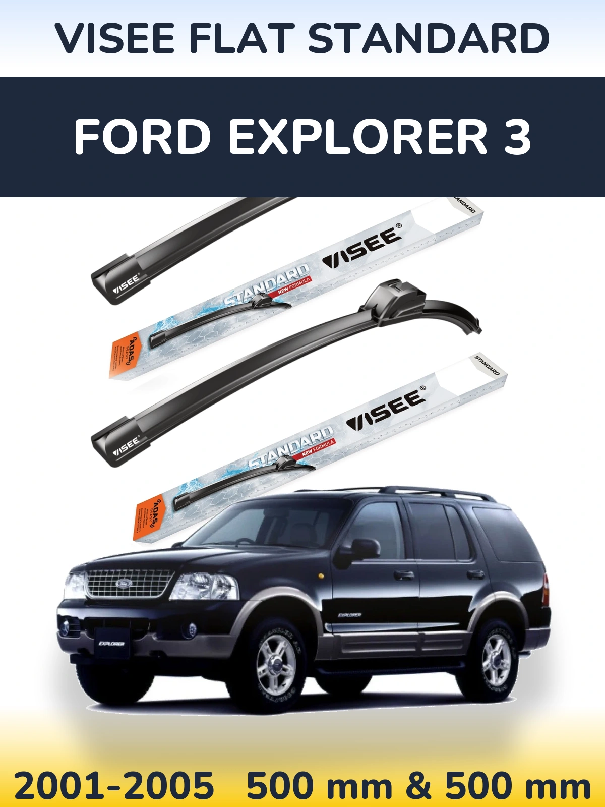 Torkarblad VISEE FLAT STANDARD för Ford Explorer 3