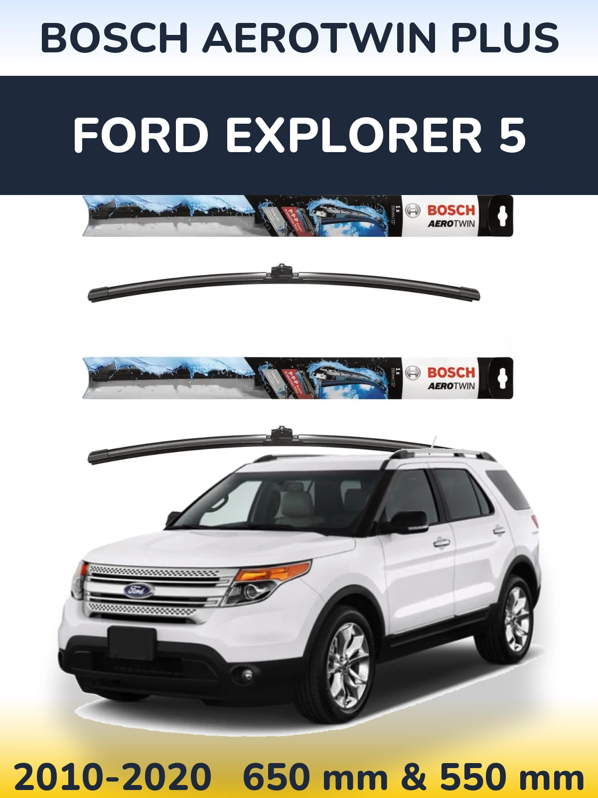 Torkarblad BOSCH AeroTwin Plus för Ford Explorer 5