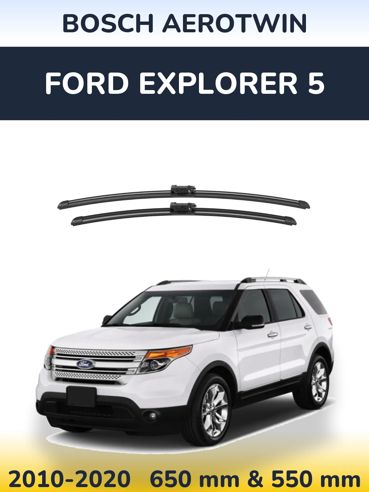 Torkarblad BOSCH AeroTwin för Ford Explorer 5