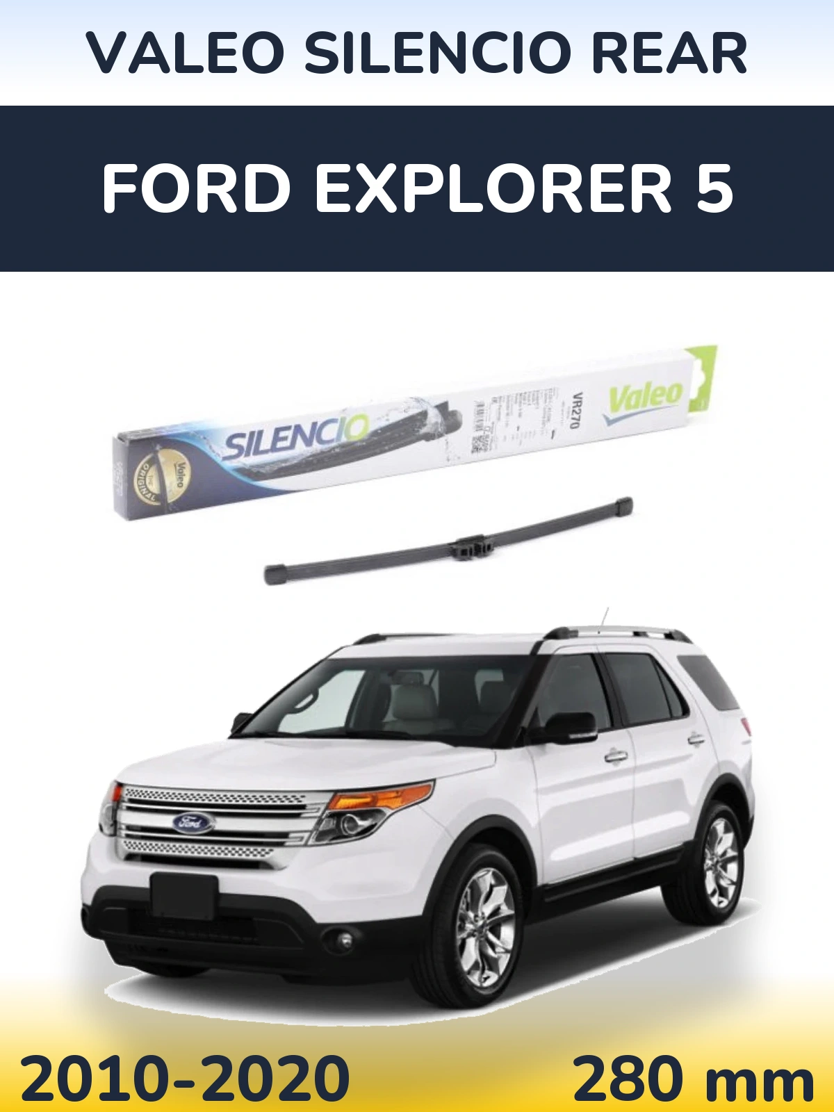 Torkarblad Valeo Silencio Rear för Ford Explorer 5