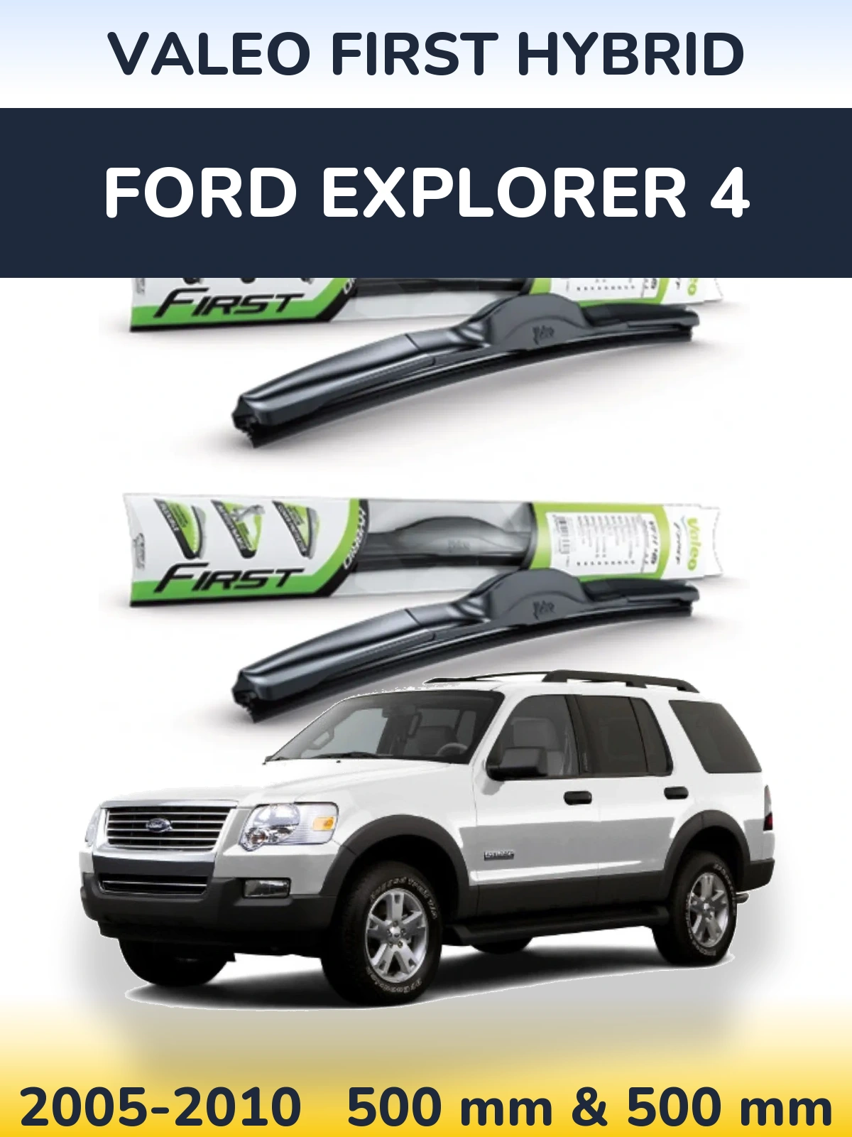 Torkarblad Valeo First Hybrid för Ford Explorer 4