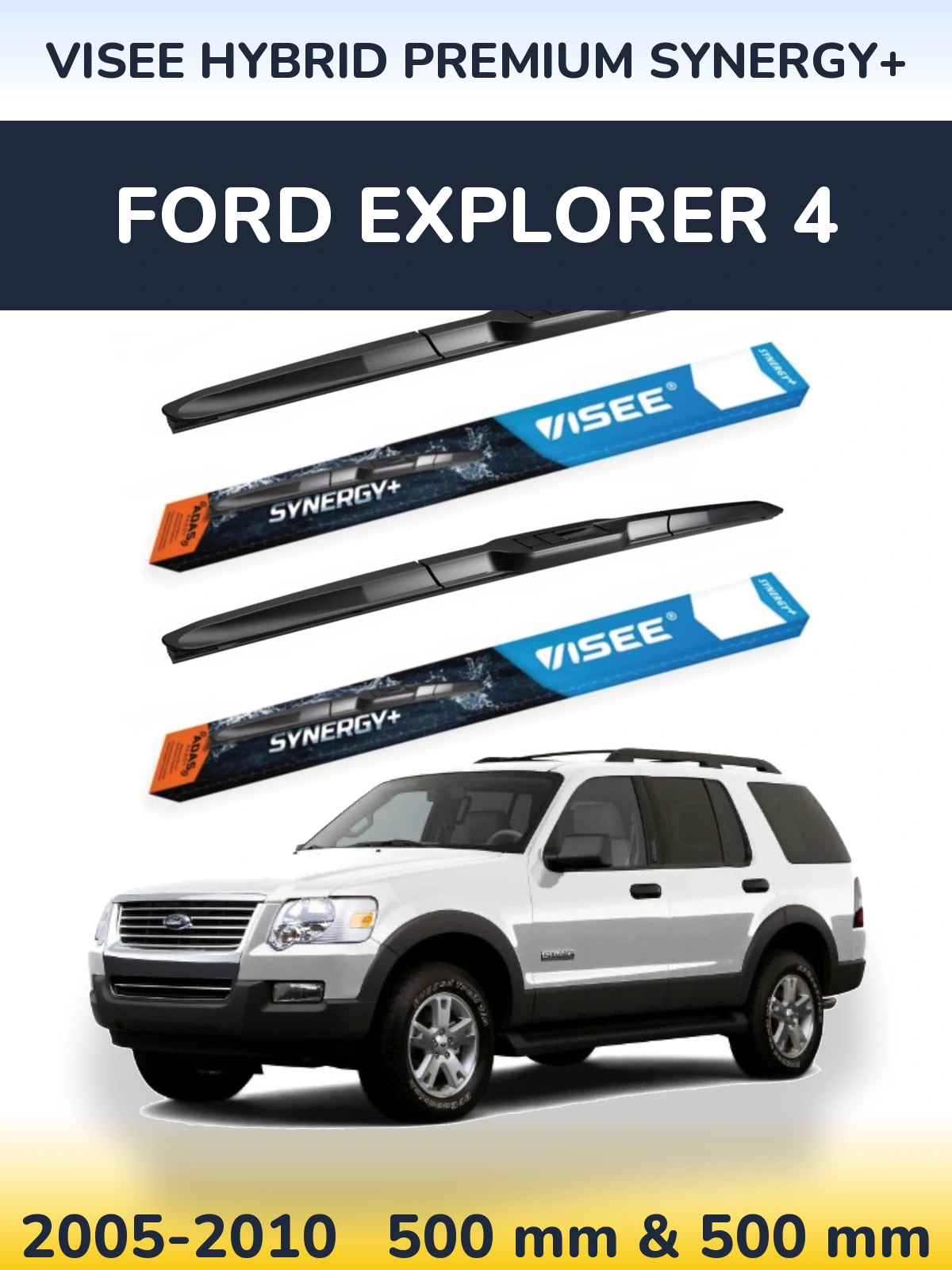 Torkarblad VISEE HYBRID PREMIUM SYNERGY+ för Ford Explorer 4