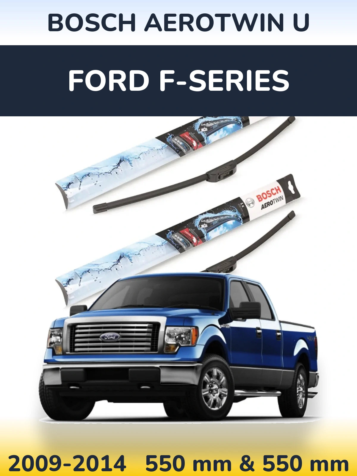 Torkarblad BOSCH AeroTwin U för Ford F-series