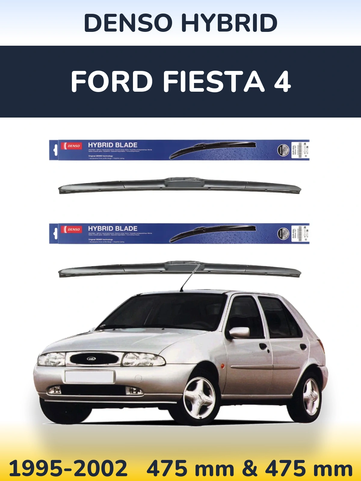 Torkarblad Denso Hybrid för Ford Fiesta 4