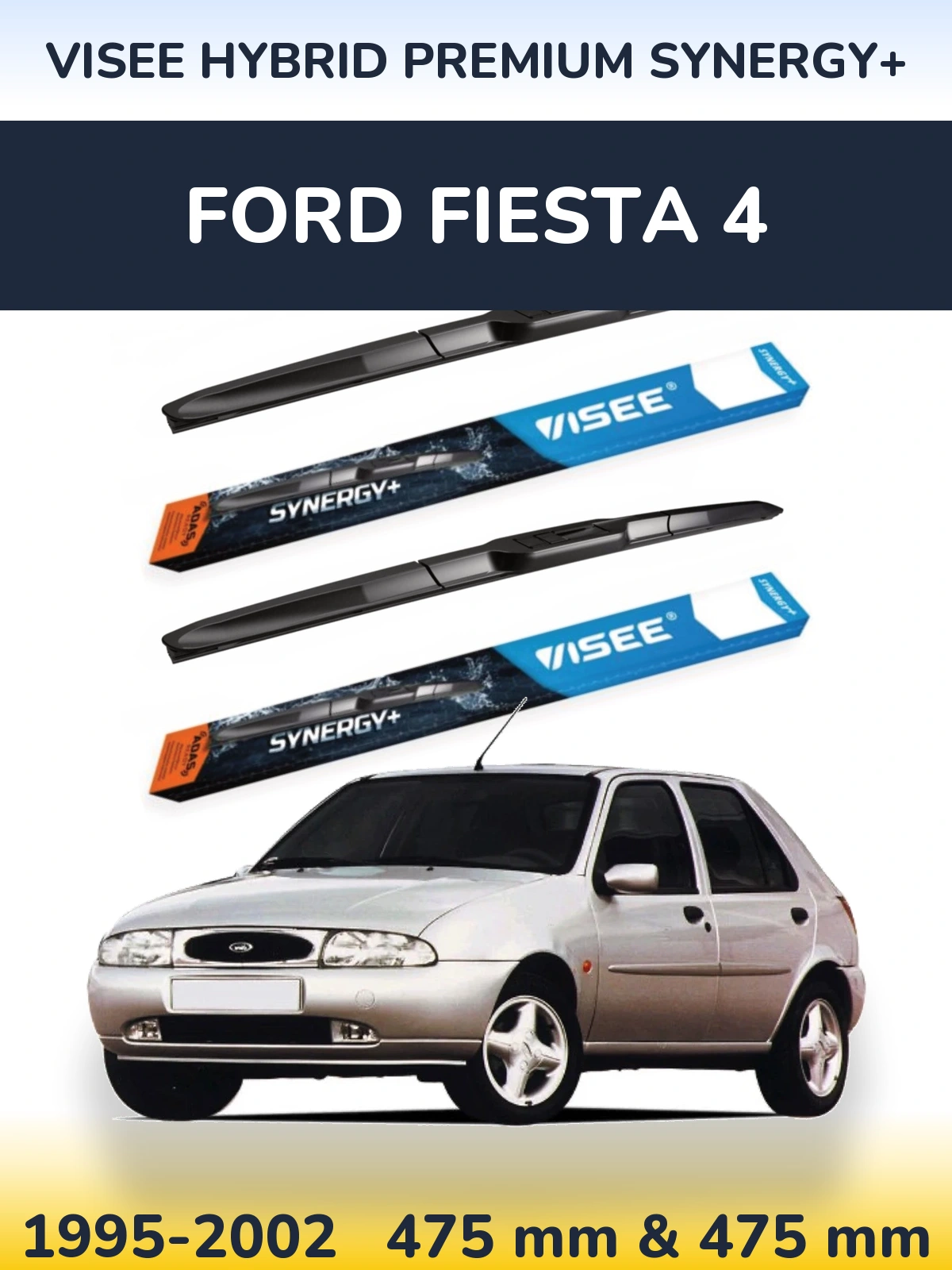Комплект передніх щіток VISEE HYBRID PREMIUM SYNERGY+ 475 & 475 мм для Ford Fiesta 4 1995-2002