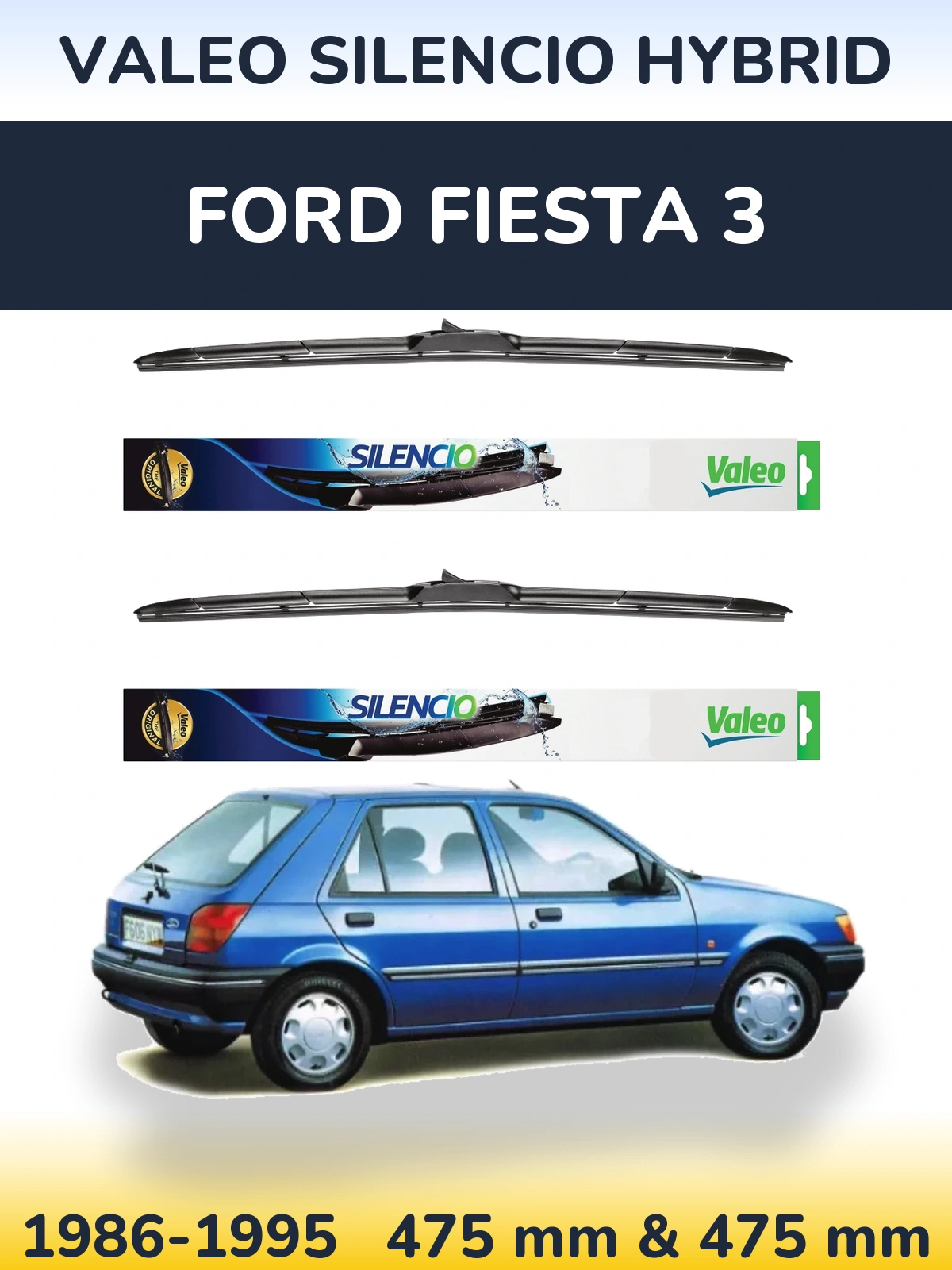 Комплект передніх щіток Valeo Silencio Hybrid 475 & 475 мм для Ford Fiesta 3 1986-1995