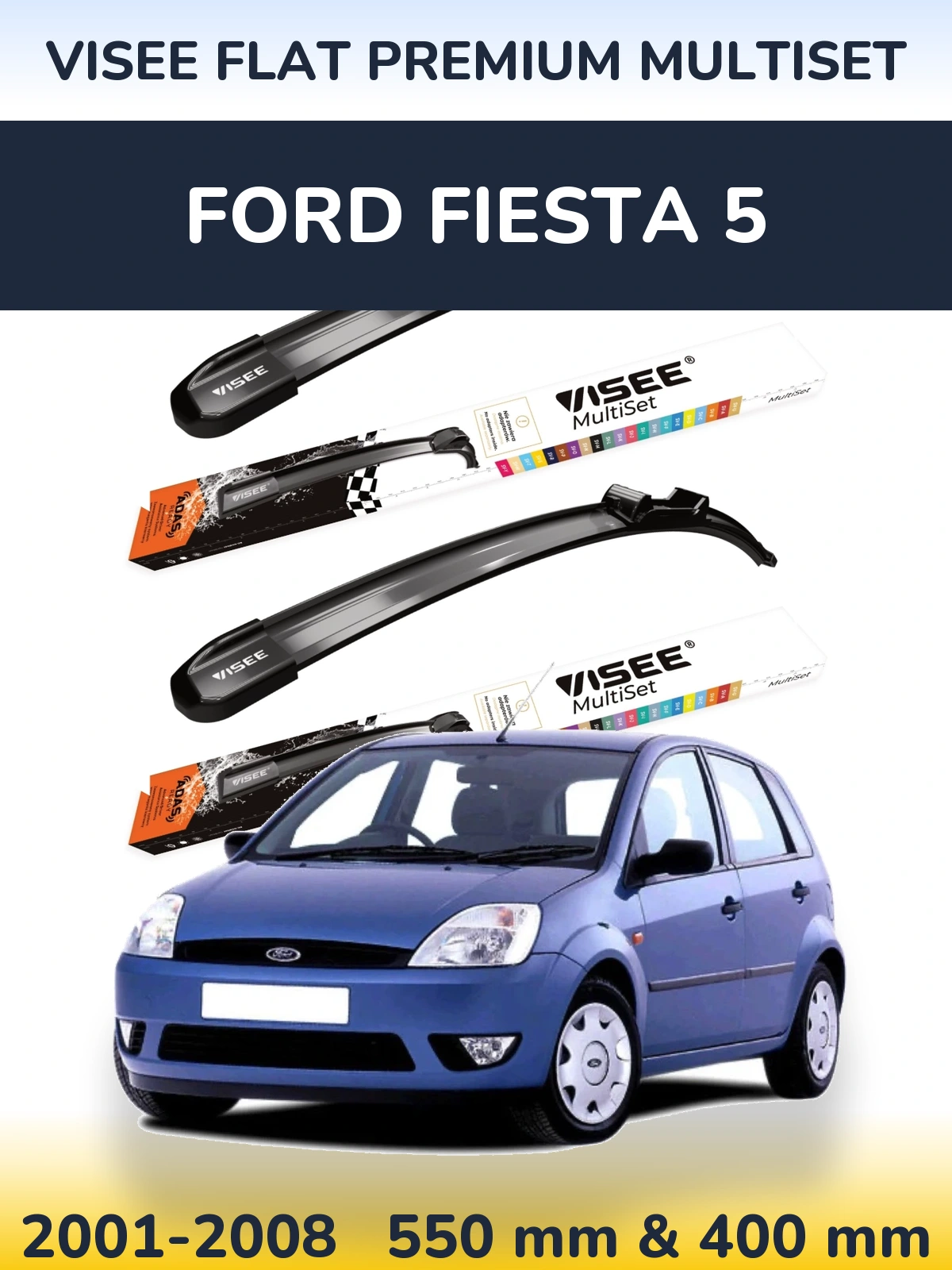 Torkarblad VISEE FLAT PREMIUM MultiSet för Ford Fiesta 5