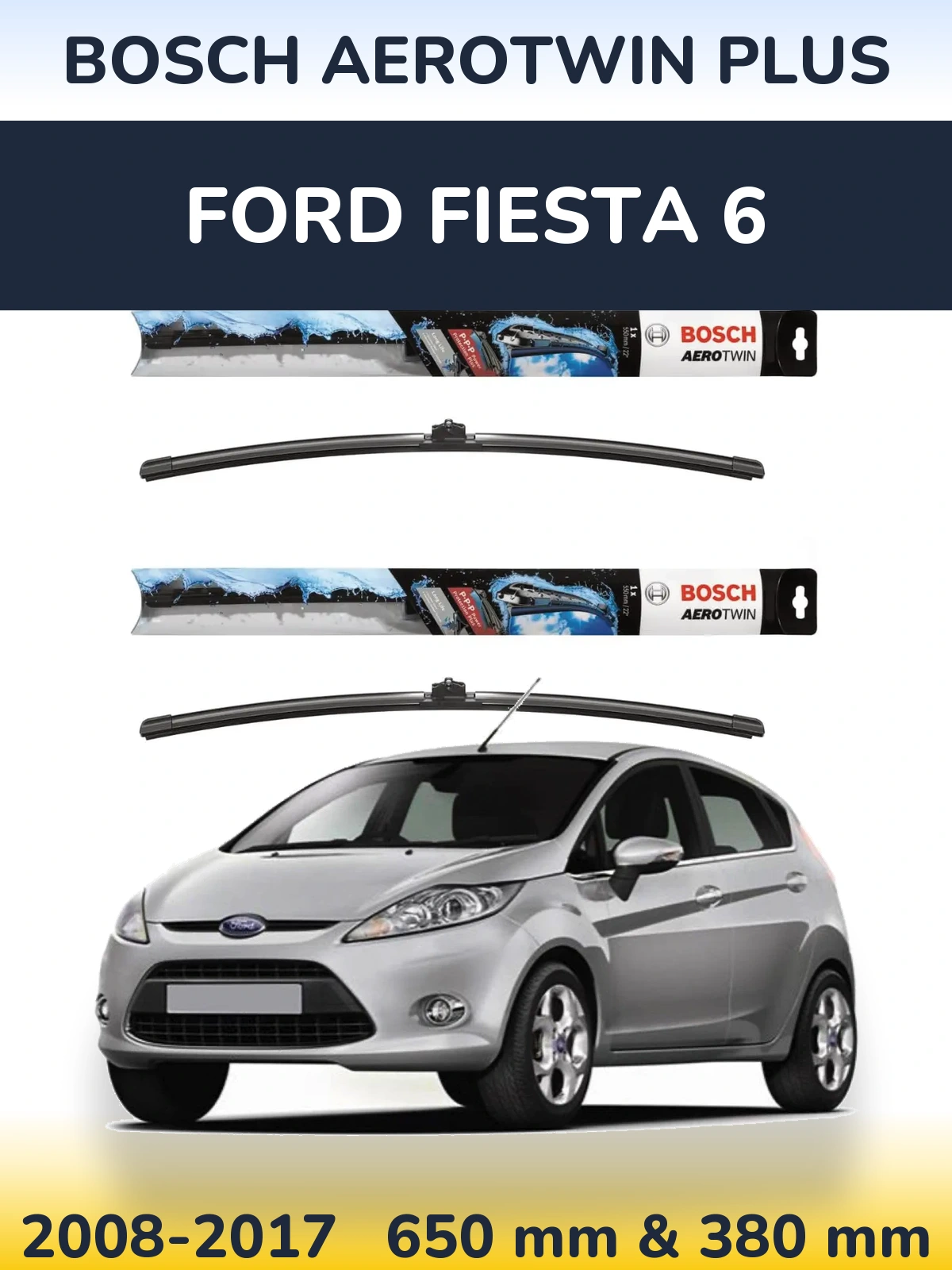 Комплект передних дворников BOSCH AeroTwin Plus 650 & 380 мм для Ford Fiesta 6 2008-2017