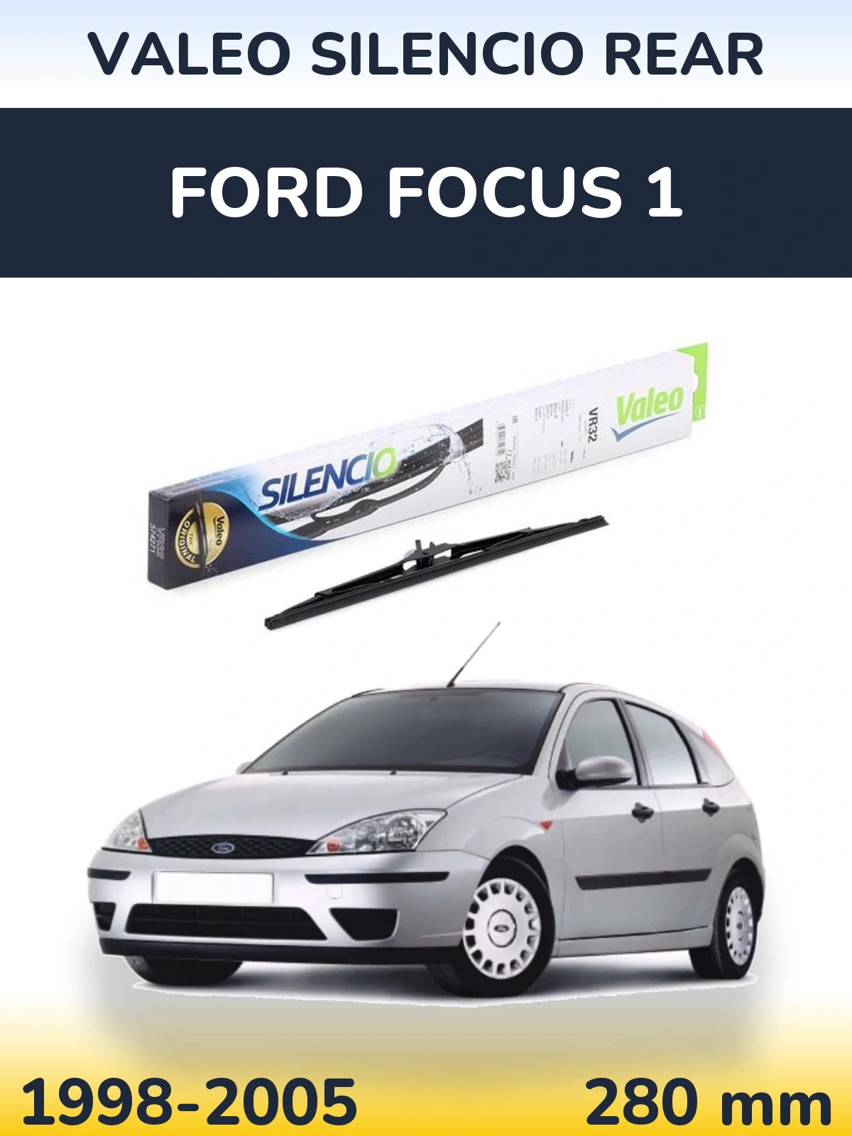 Задня щітка Valeo Silencio Rear 280 мм для Ford Focus 1 1998-2005