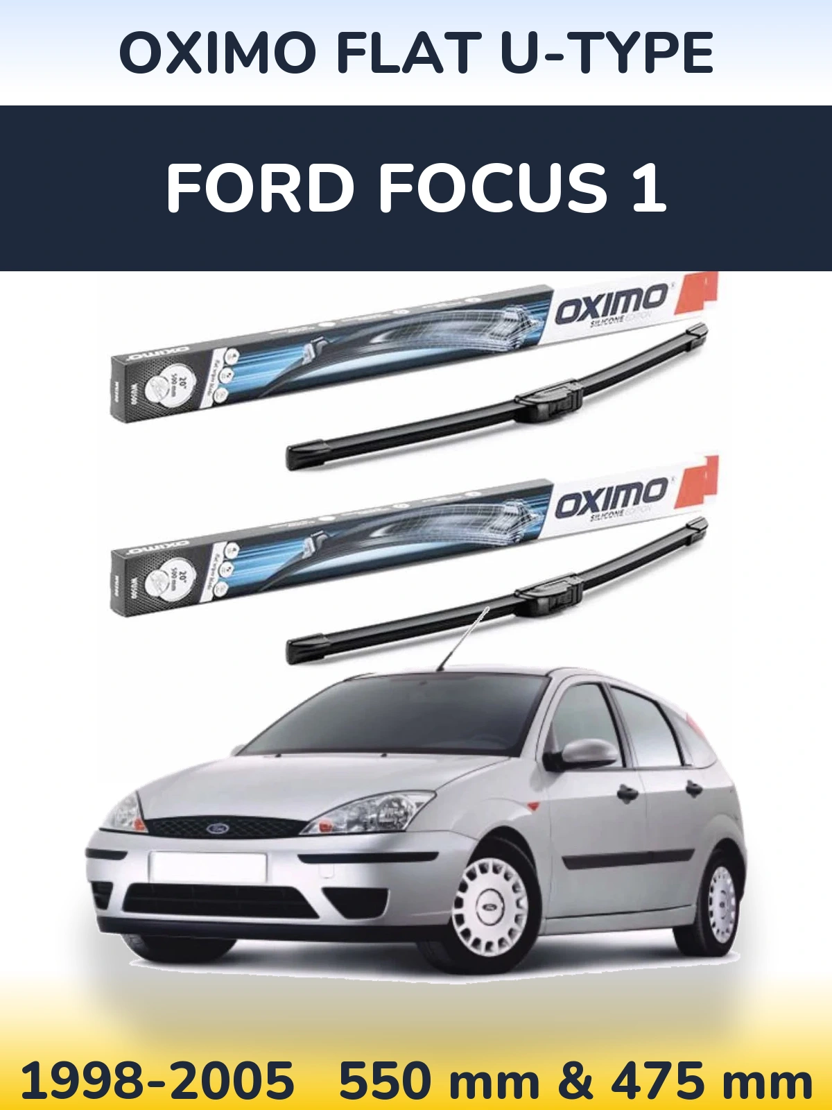 Front wiper blade set Oximo Flat U-type 550 & 475 mm for Ford Focus 1 1998-2005