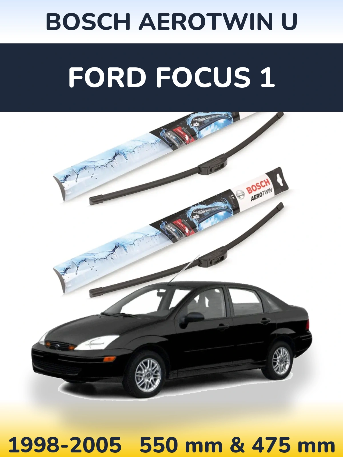 Комплект передніх щіток BOSCH AeroTwin U 550 & 475 мм для Ford Focus 1 1998-2005