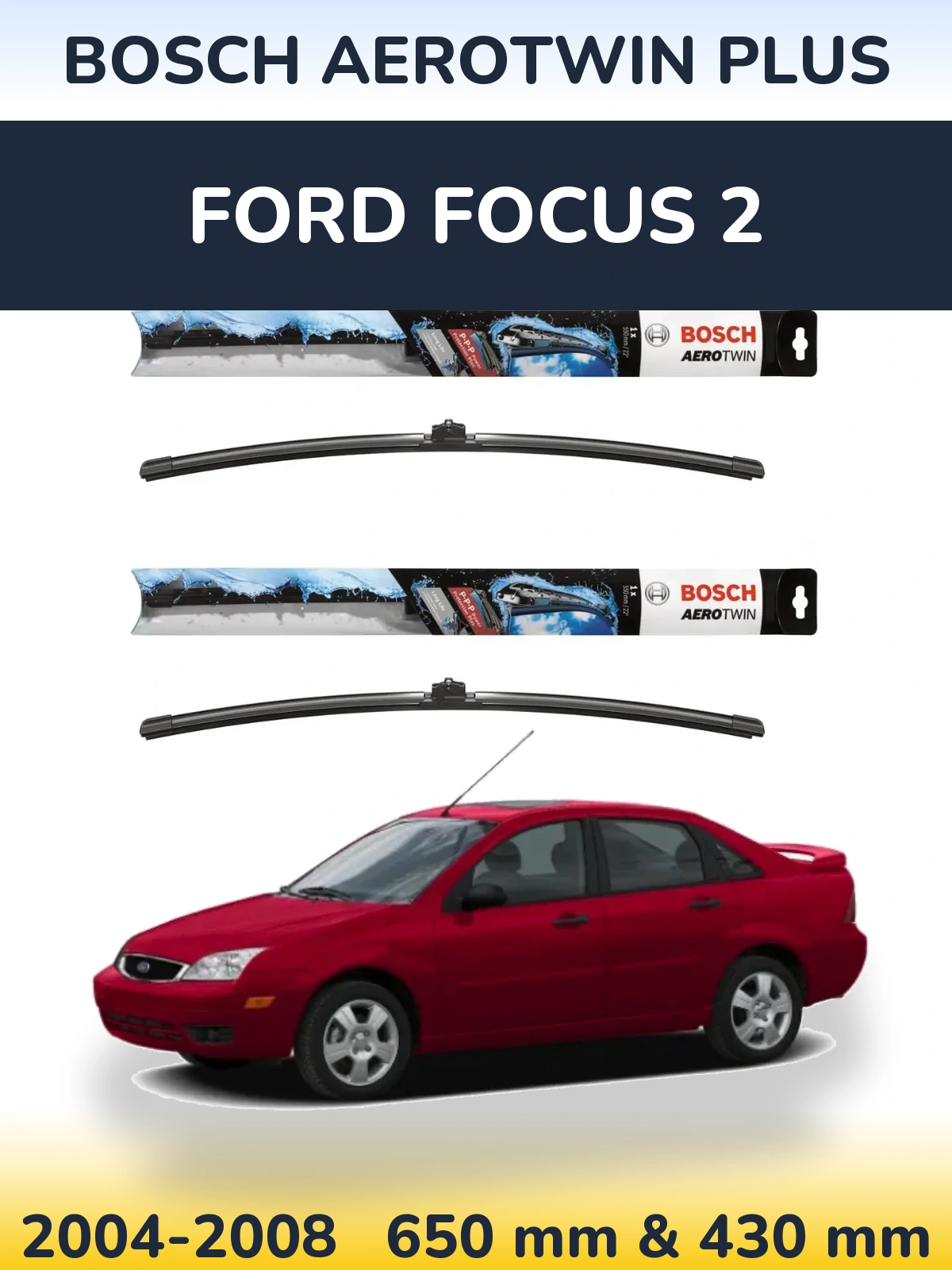 Torkarblad BOSCH AeroTwin Plus för Ford Focus 2