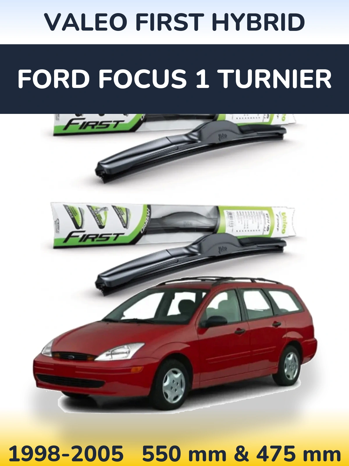 Torkarblad Valeo First Hybrid för Ford Focus 1 Turnier