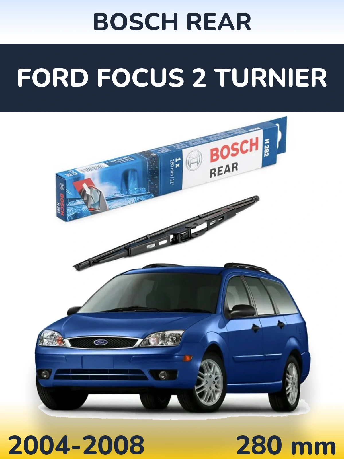 Задний дворник BOSCH Rear 280 мм для Ford Focus 2 Turnier 2004-2008