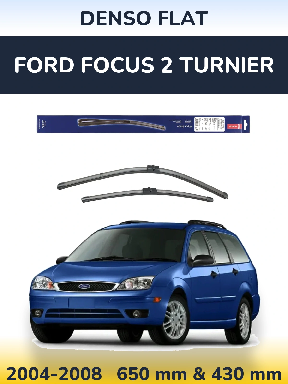 Комплект передних дворников Denso Flat 650 & 420 мм для Ford Focus 2 Turnier 2004-2008