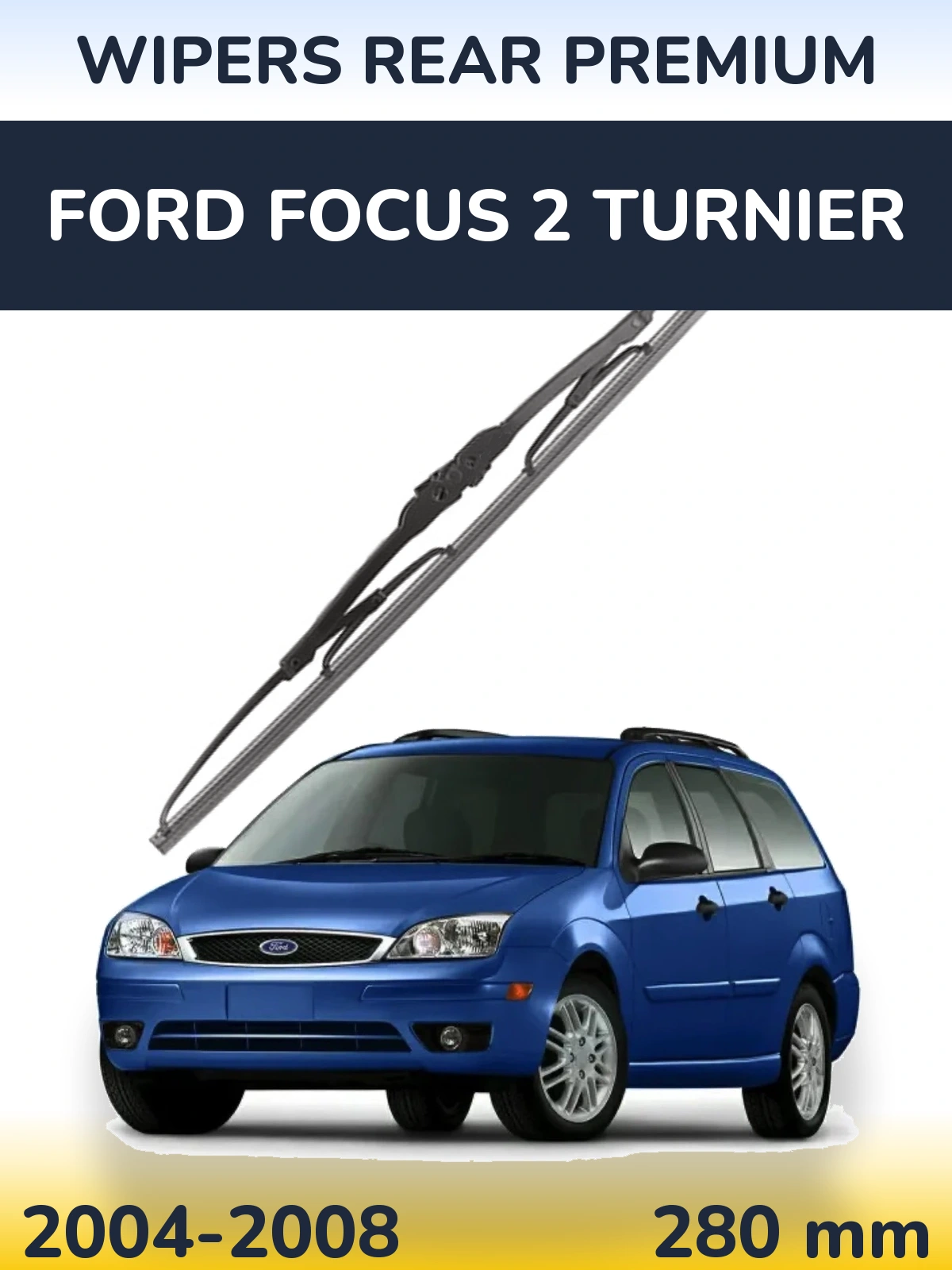 Задний дворник WIPERS REAR PREMIUM 280 мм для Ford Focus 2 Turnier 2004-2008