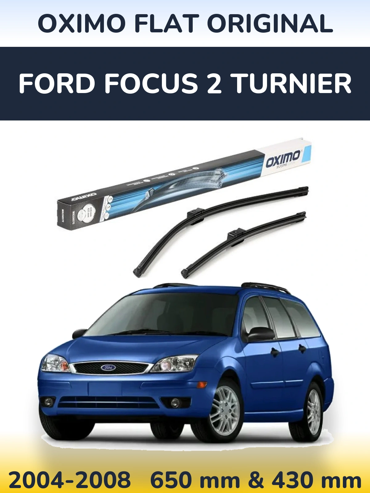 Комплект передних дворников Oximo Flat Original 650 & 430 мм для Ford Focus 2 Turnier 2004-2008