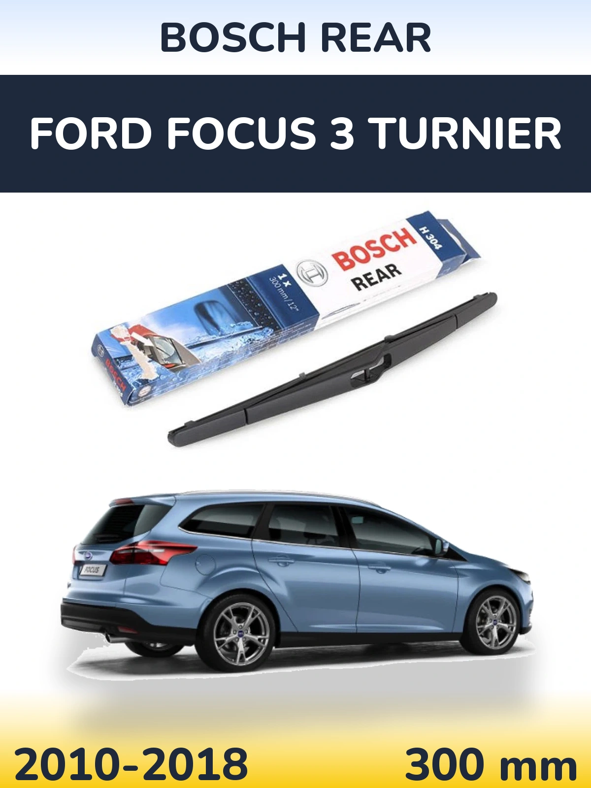 Torkarblad BOSCH Rear för Ford Focus 3 Turnier