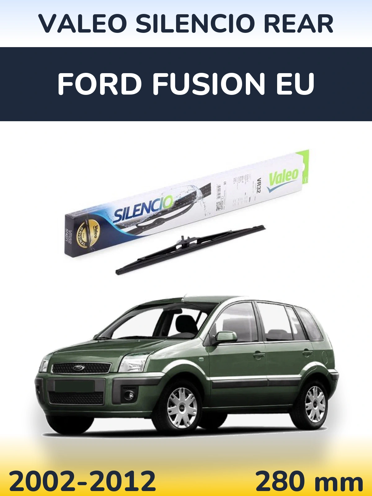 Torkarblad Valeo Silencio Rear för Ford Fusion EU