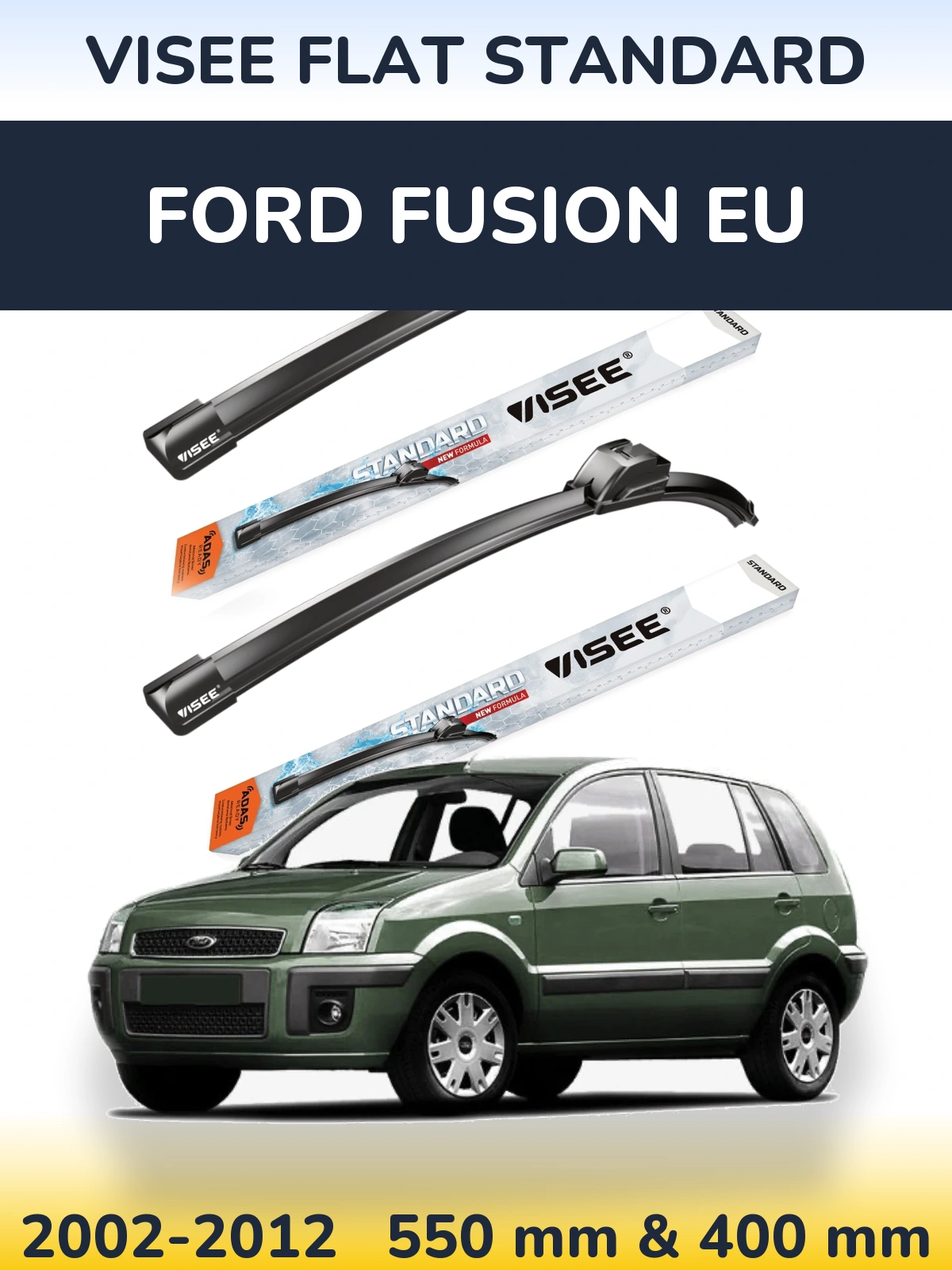 Torkarblad VISEE FLAT STANDARD för Ford Fusion EU