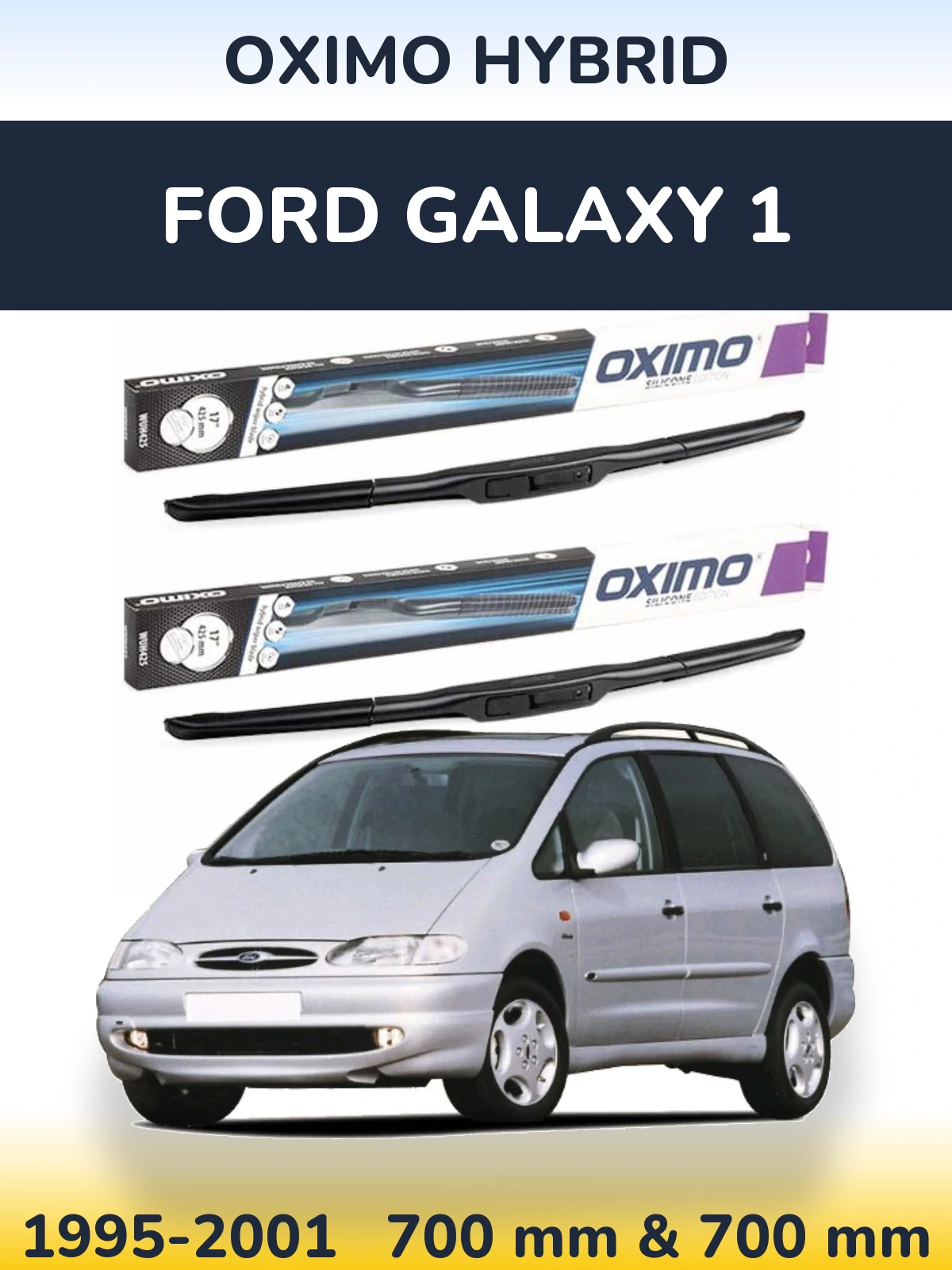 Комплект передних дворников Oximo Hybrid 700 & 700 мм для Ford Galaxy 1 1995-2001