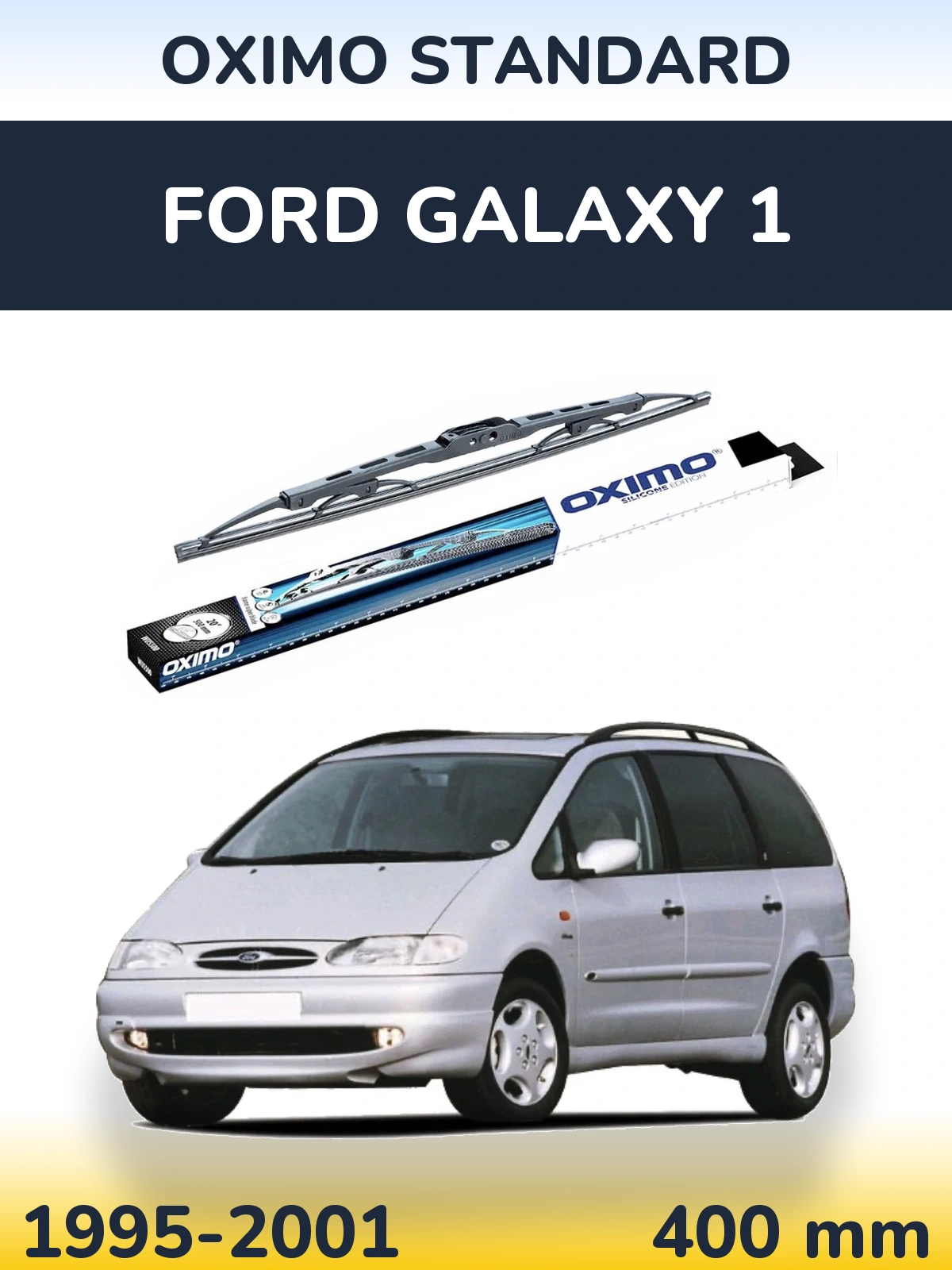 Torkarblad Oximo Standard för Ford Galaxy 1