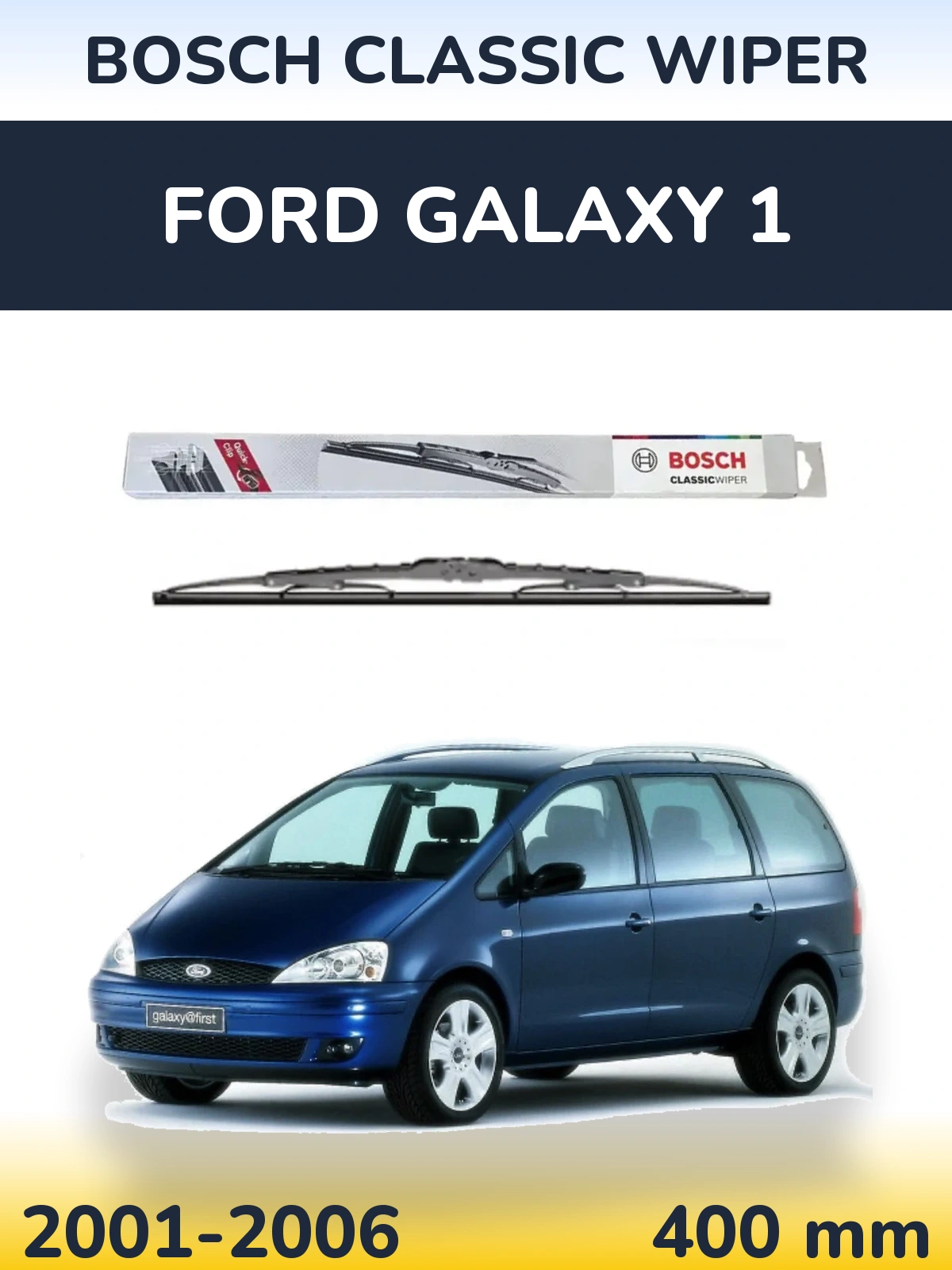 Torkarblad BOSCH Classic Wiper för Ford Galaxy 1