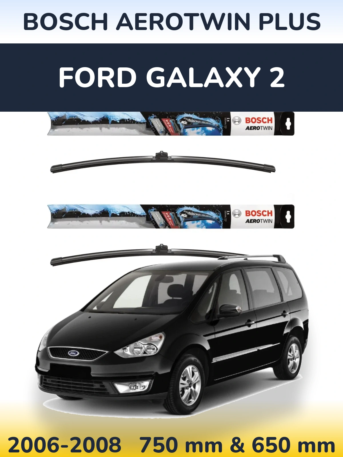 Torkarblad BOSCH AeroTwin Plus för Ford Galaxy 2
