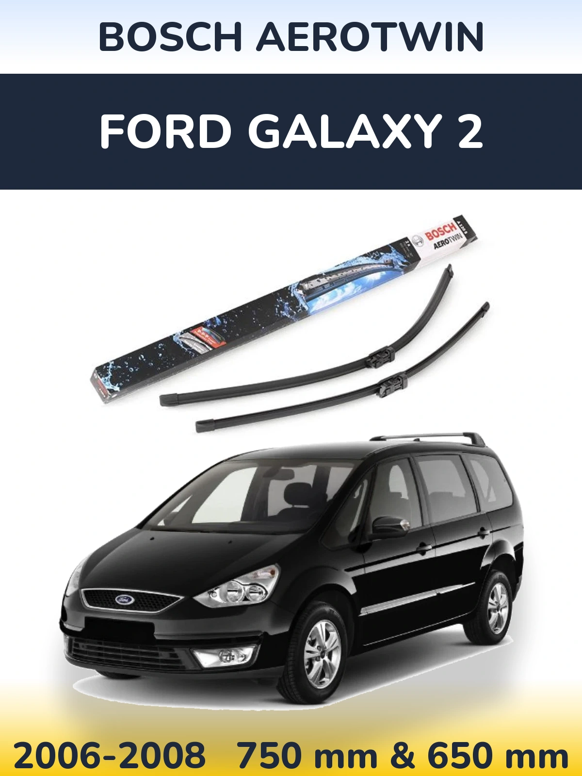 Torkarblad BOSCH AeroTwin för Ford Galaxy 2