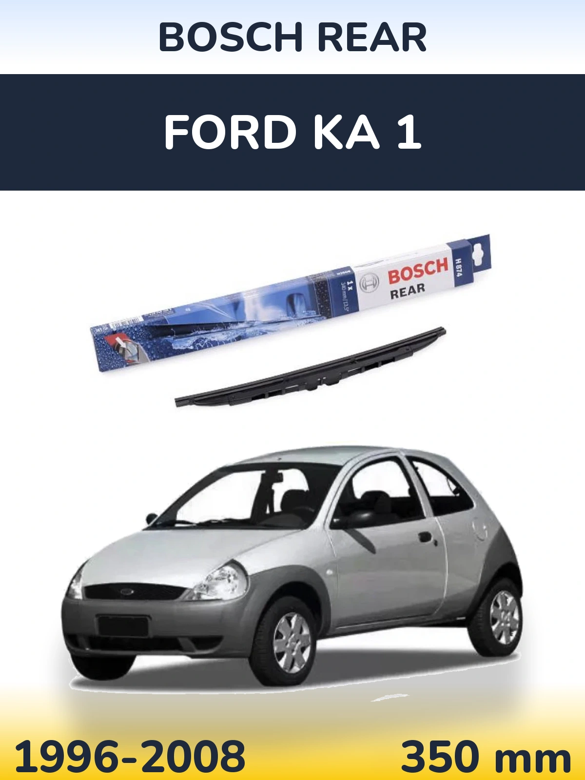 Torkarblad BOSCH Rear för Ford Ka 1