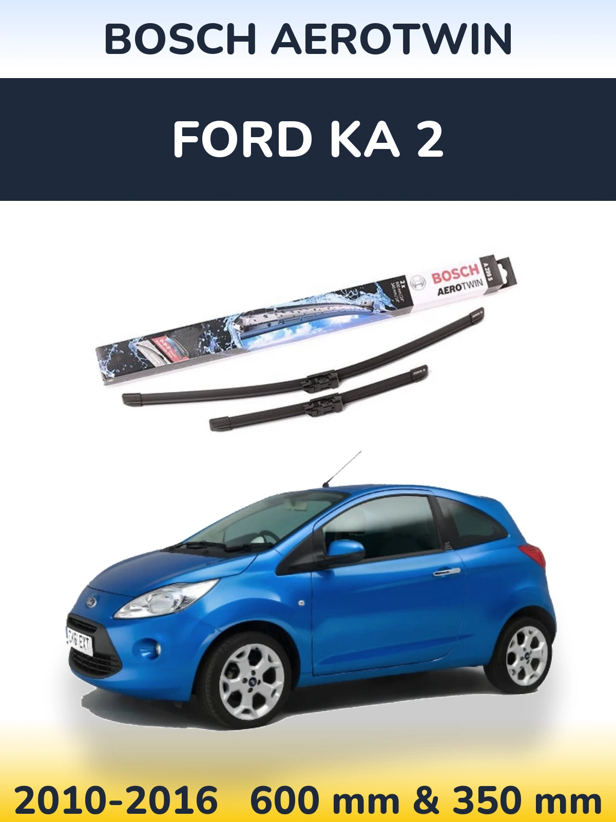Torkarblad BOSCH AeroTwin för Ford Ka 2