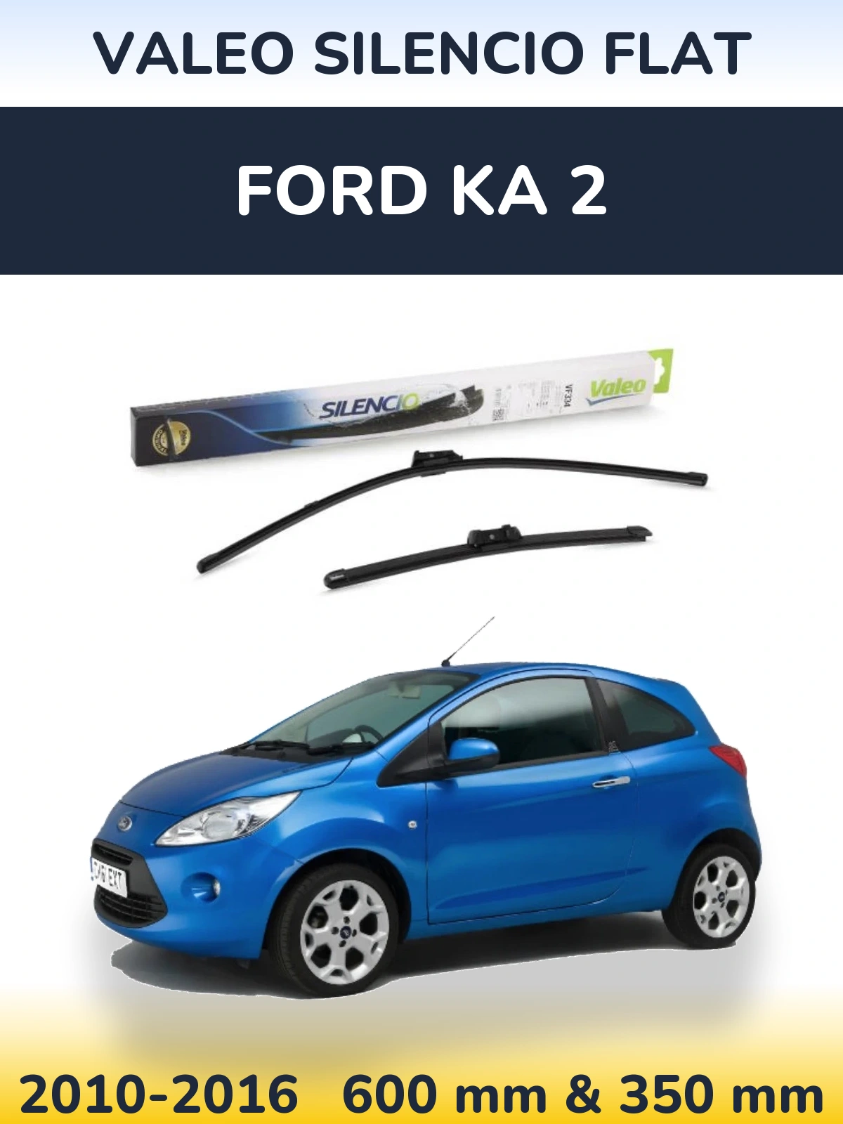 Torkarblad Valeo Silencio Flat för Ford Ka 2