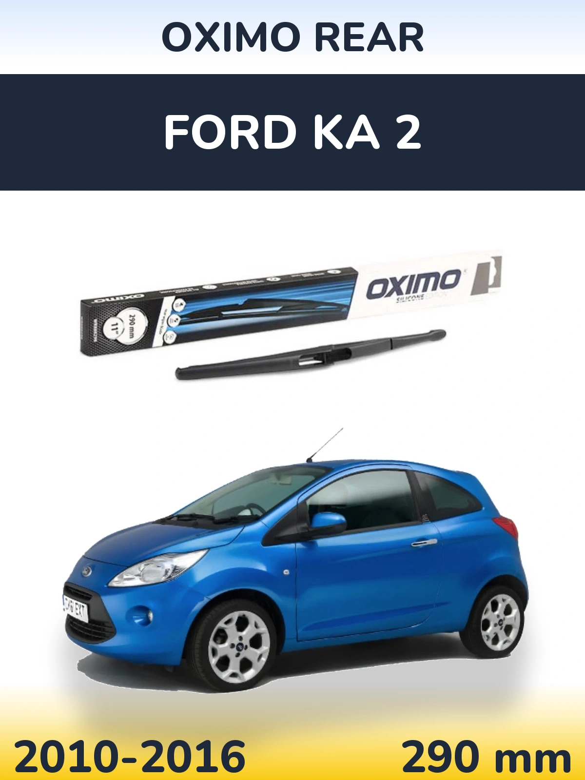 Задня щітка Oximo Rear 290 мм для Ford Ka 2 2010-2016
