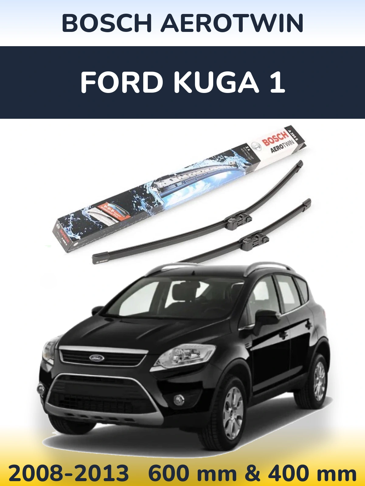 Torkarblad BOSCH AeroTwin för Ford Kuga 1