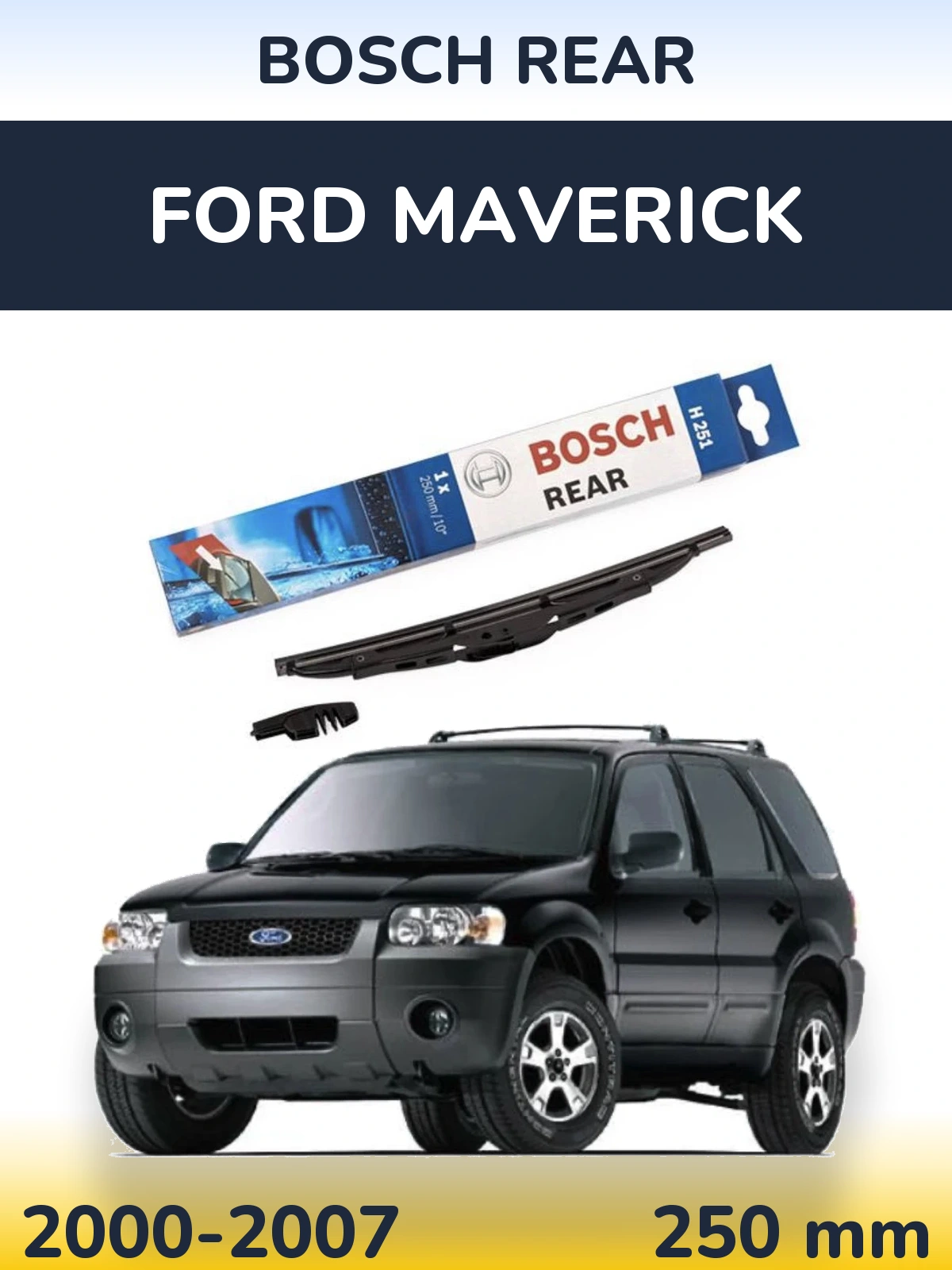 Torkarblad BOSCH Rear för Ford Maverick
