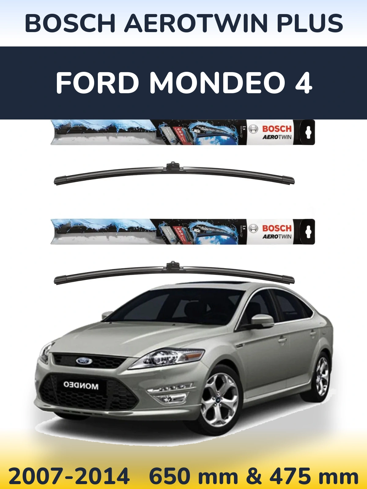 Комплект передних дворников BOSCH AeroTwin Plus 650 & 475 мм для Ford Mondeo 4 2007-2014