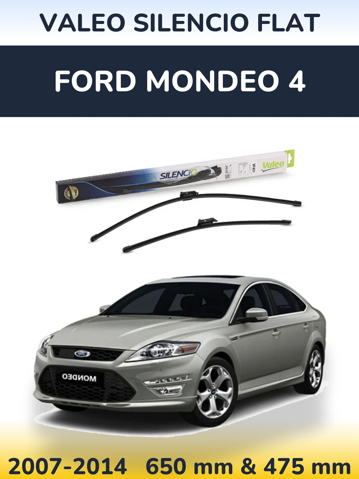 Комплект передніх щіток Valeo Silencio Flat 650 & 475 мм для Ford Mondeo 4 2007-2014