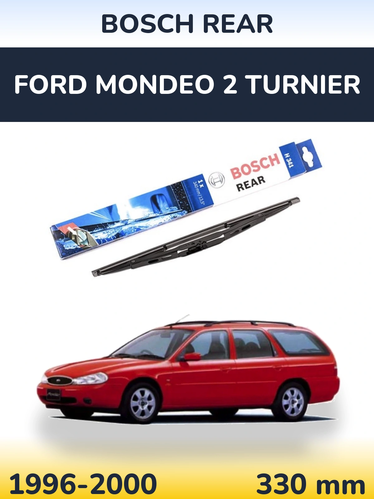 Задня щітка BOSCH Rear 340 мм для Ford Mondeo 2 Turnier 1996-2000
