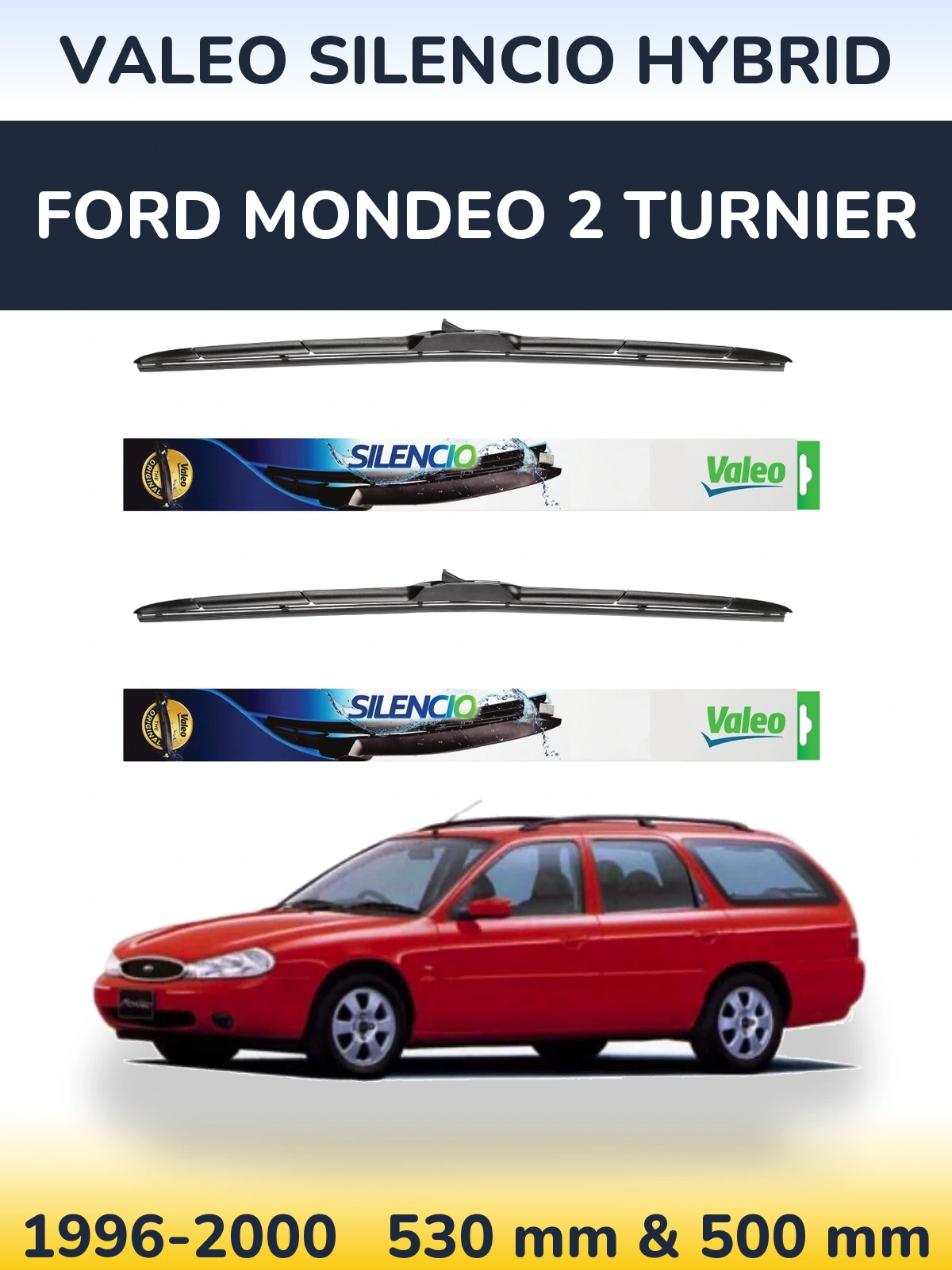 Torkarblad Valeo Silencio Hybrid för Ford Mondeo 2 Turnier