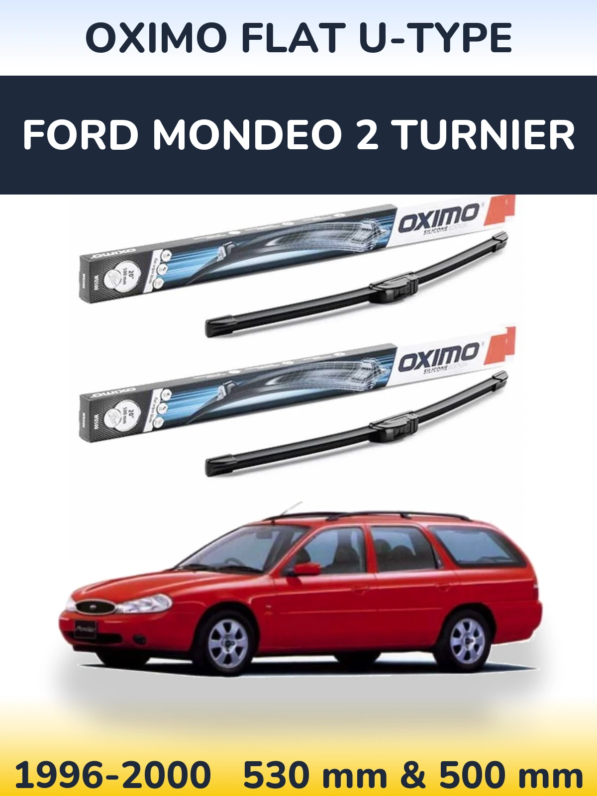 Torkarblad Oximo Flat U-type för Ford Mondeo 2 Turnier