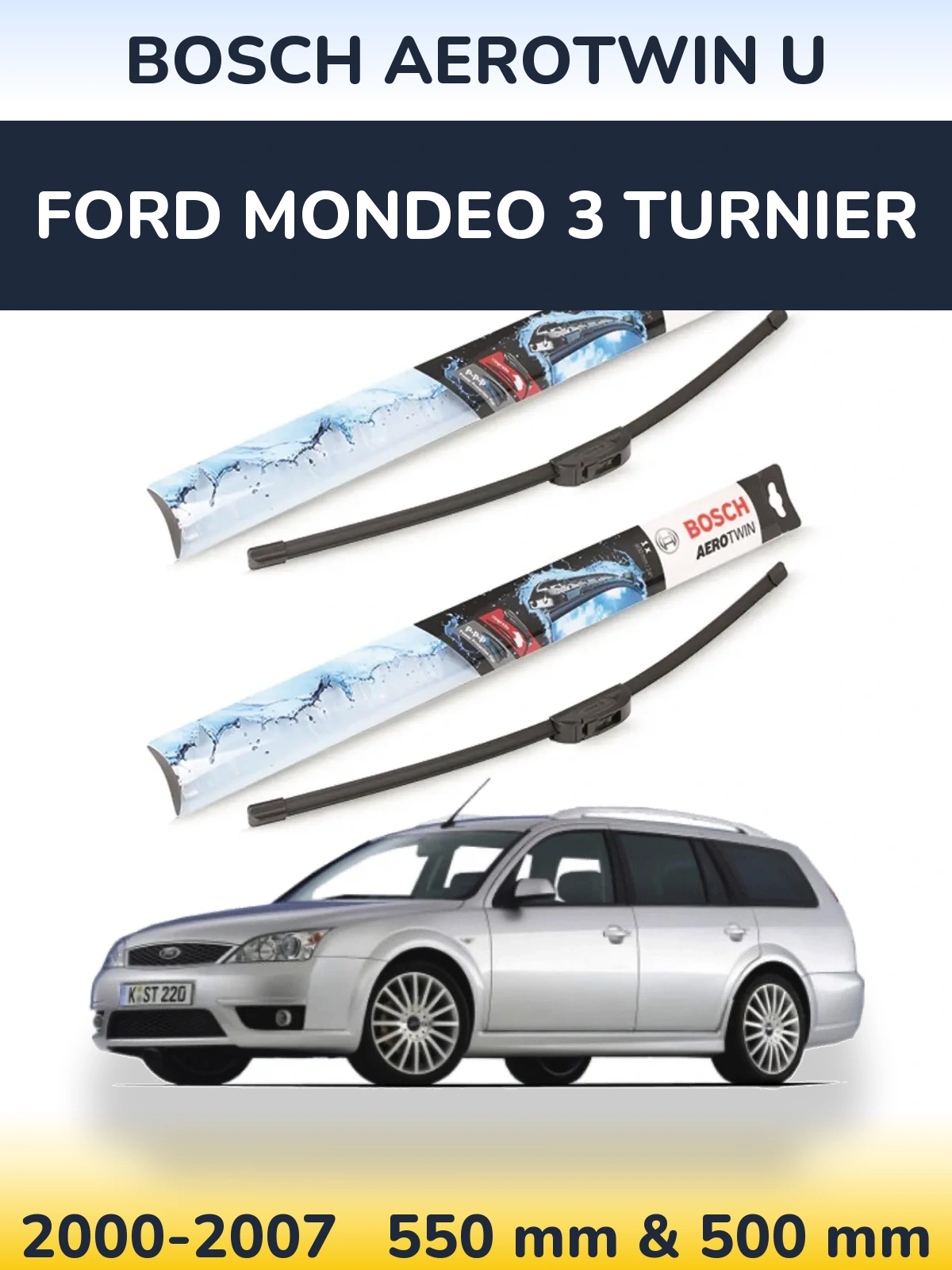 Torkarblad BOSCH AeroTwin U för Ford Mondeo 3 Turnier
