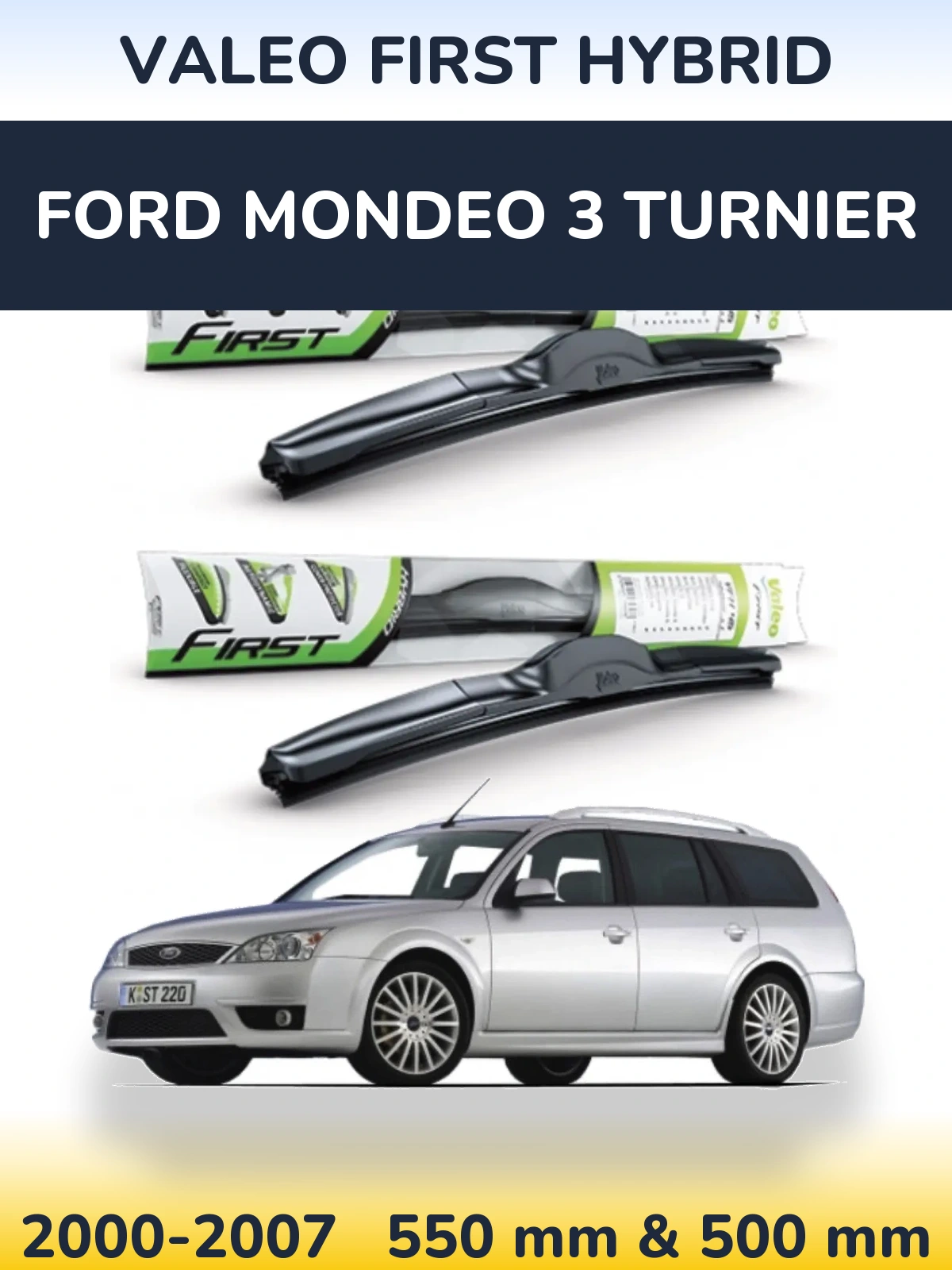 Torkarblad Valeo First Hybrid för Ford Mondeo 3 Turnier