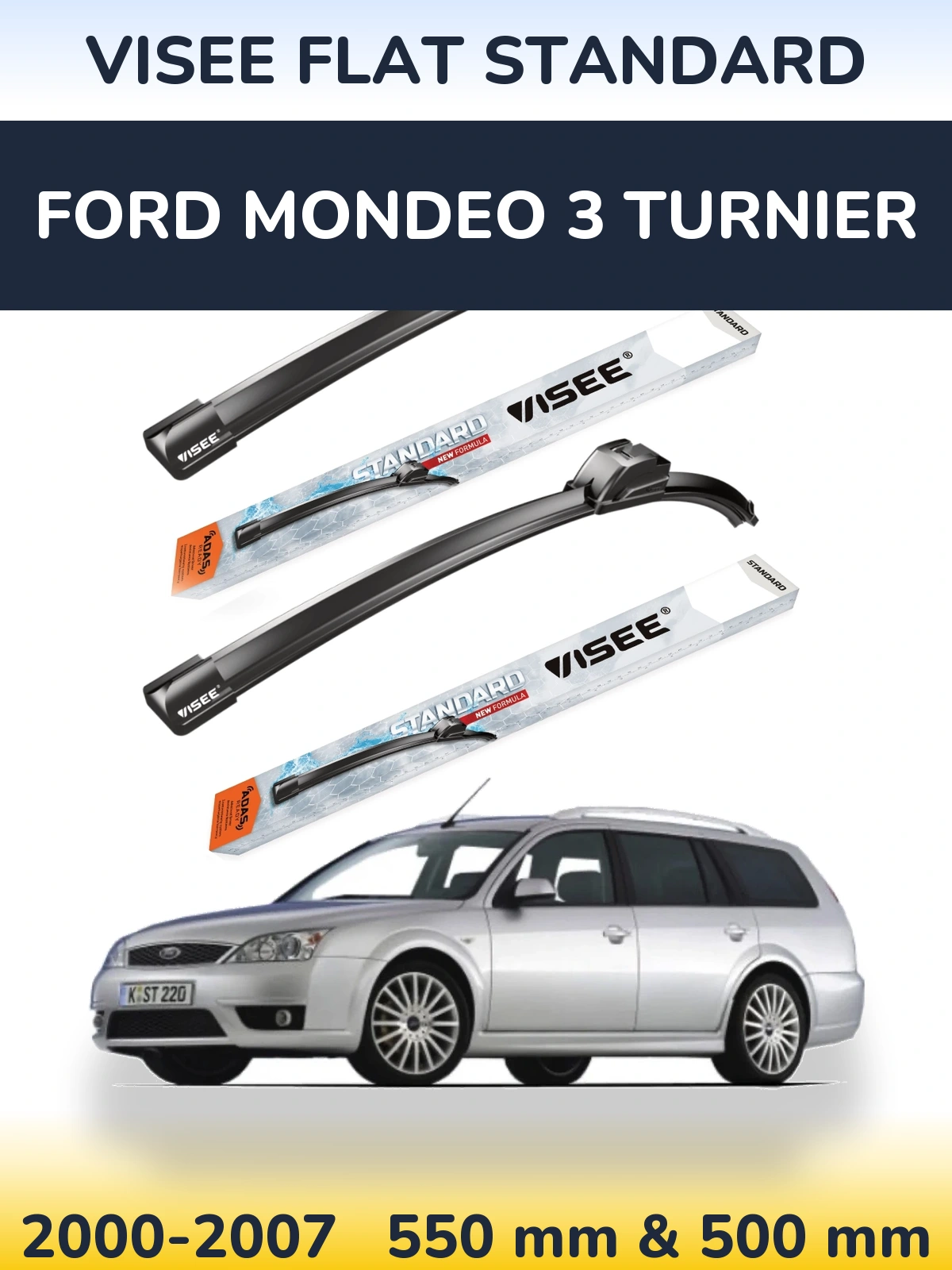 Torkarblad VISEE FLAT STANDARD för Ford Mondeo 3 Turnier