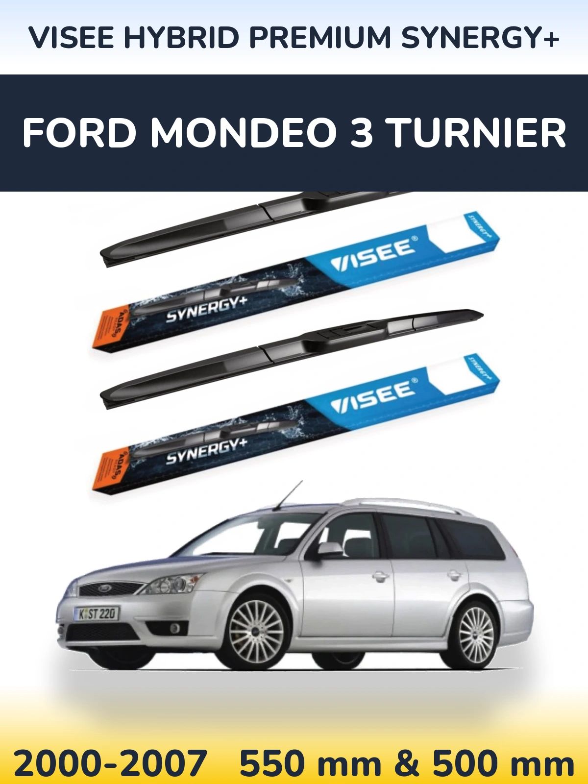 Torkarblad VISEE HYBRID PREMIUM SYNERGY+ för Ford Mondeo 3 Turnier