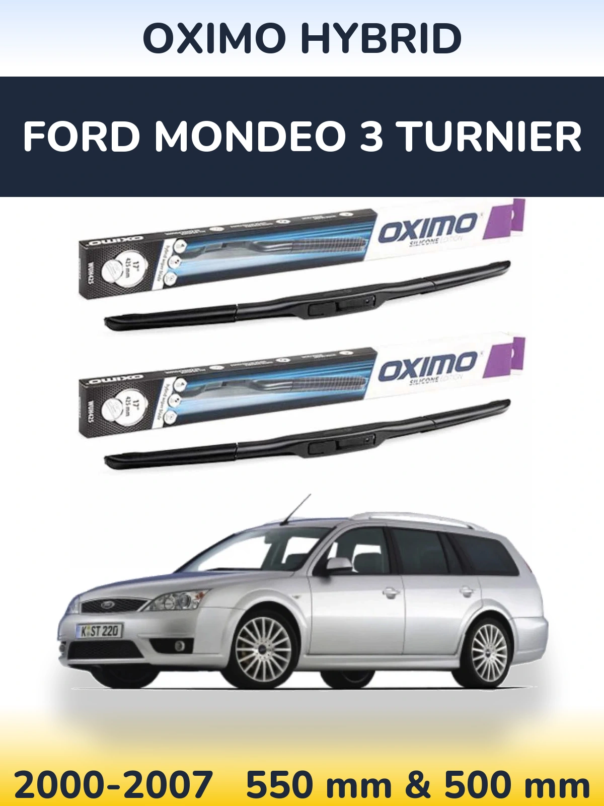 Front wiper blade set Oximo Hybrid 550 & 500 mm for Ford Mondeo 3 Turnier 2000-2007