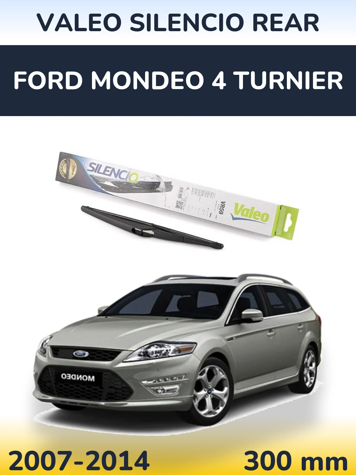 Torkarblad Valeo Silencio Rear för Ford Mondeo 4 Turnier
